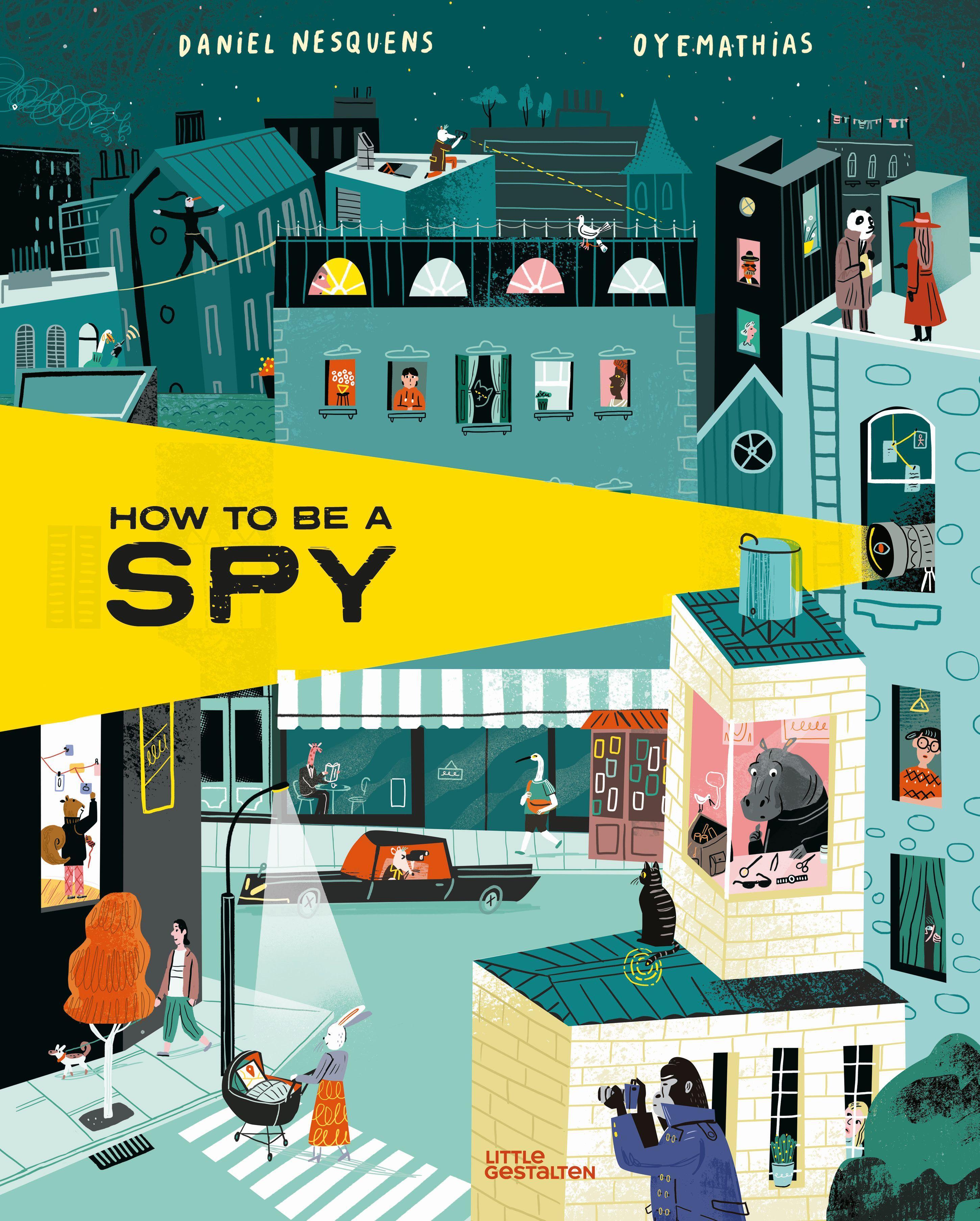 How to be a Spy