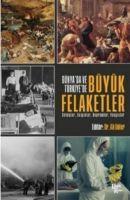 Dünyada ve Türkiyede Büyük Felaketler