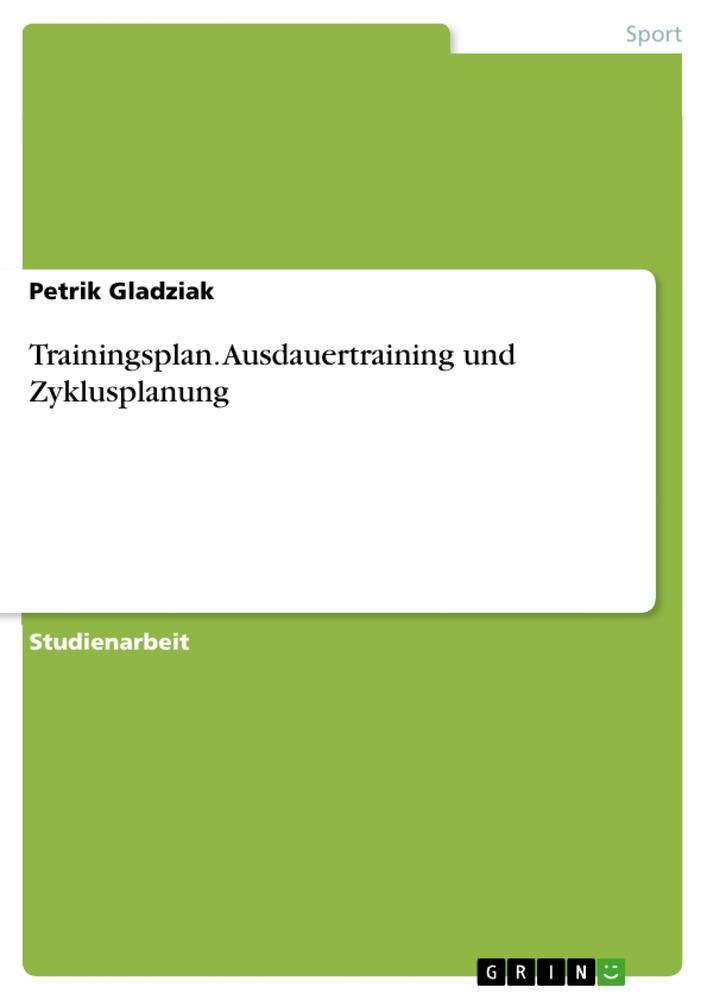 Trainingsplan. Ausdauertraining und Zyklusplanung