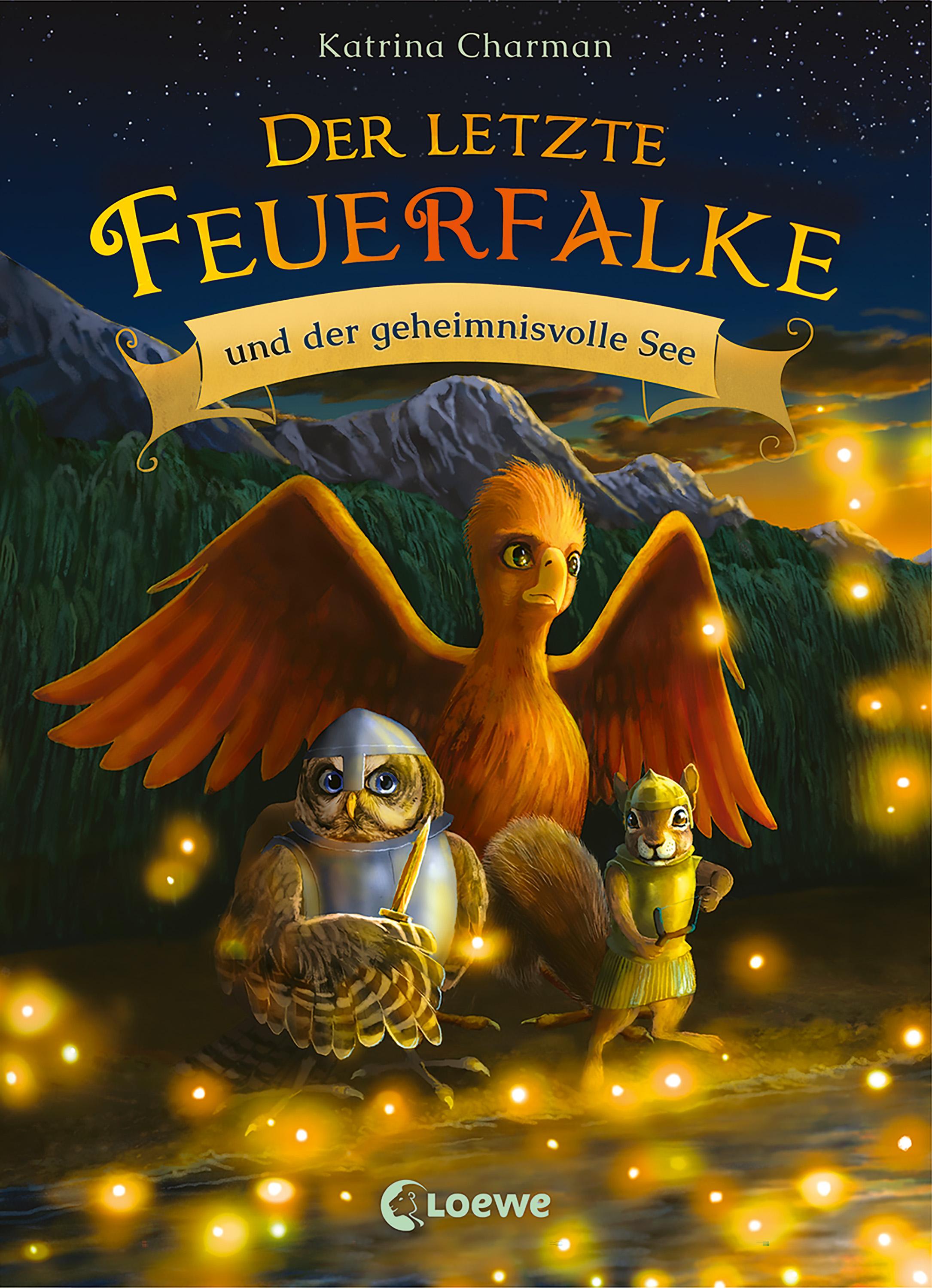 Der letzte Feuerfalke und der geheimnisvolle See (Band 4)