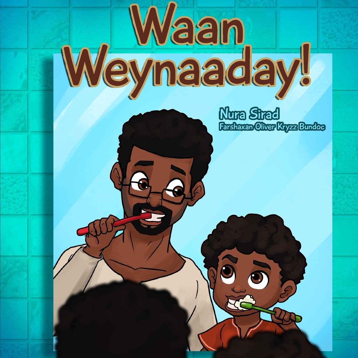 Waan Weynaaday