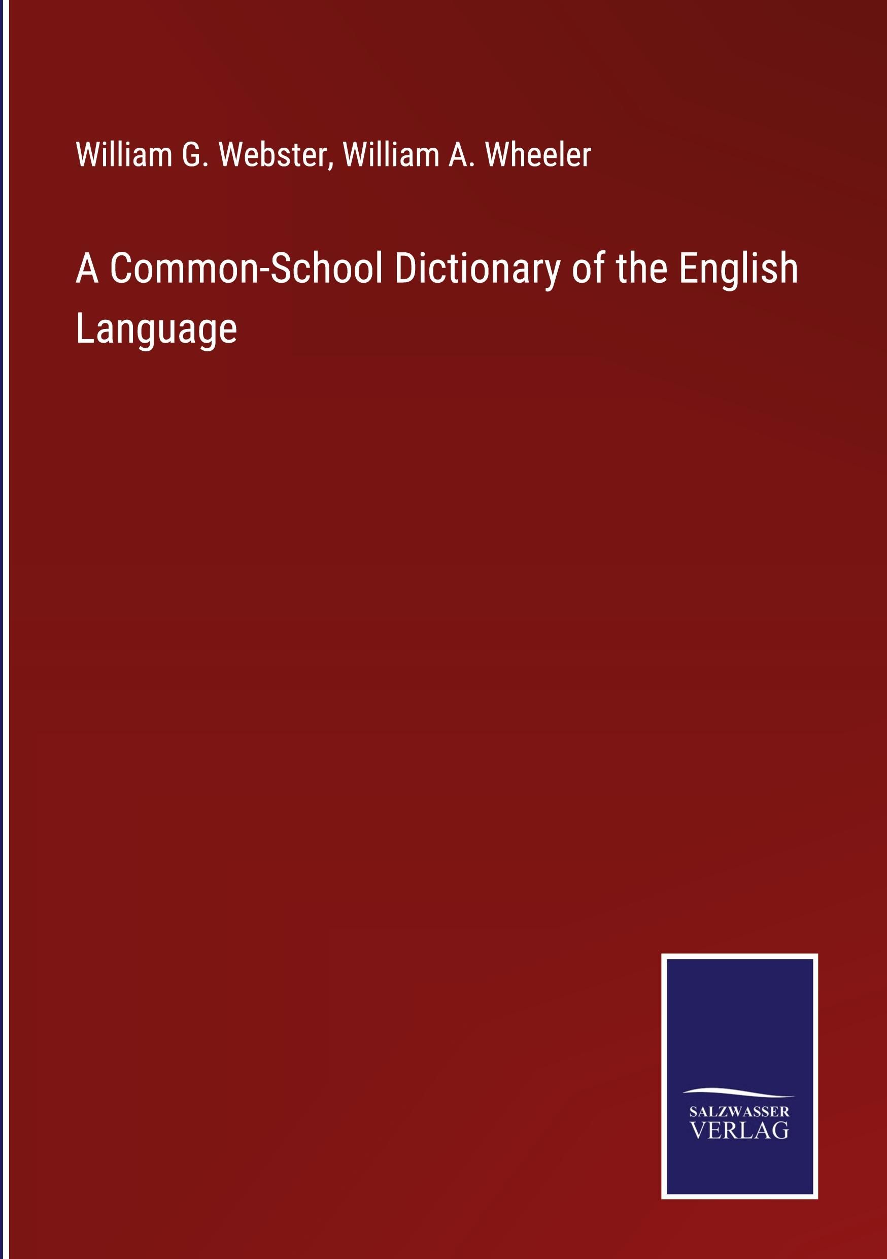 A Common-School Dictionary of the English Language