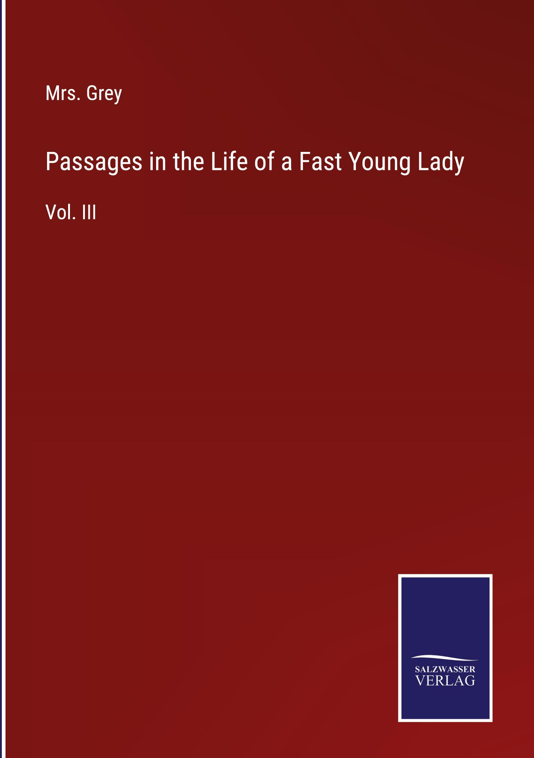 Passages in the Life of a Fast Young Lady