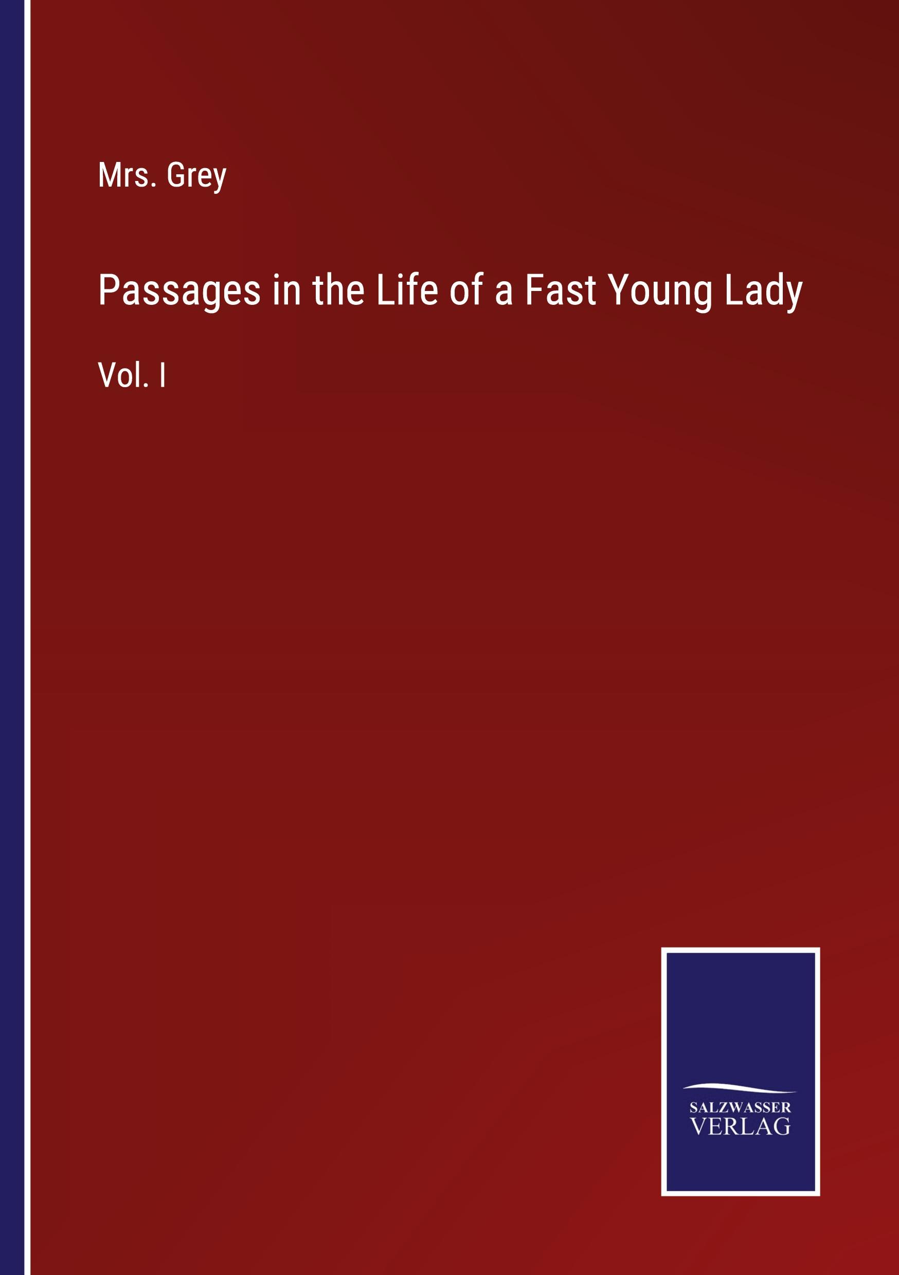 Passages in the Life of a Fast Young Lady