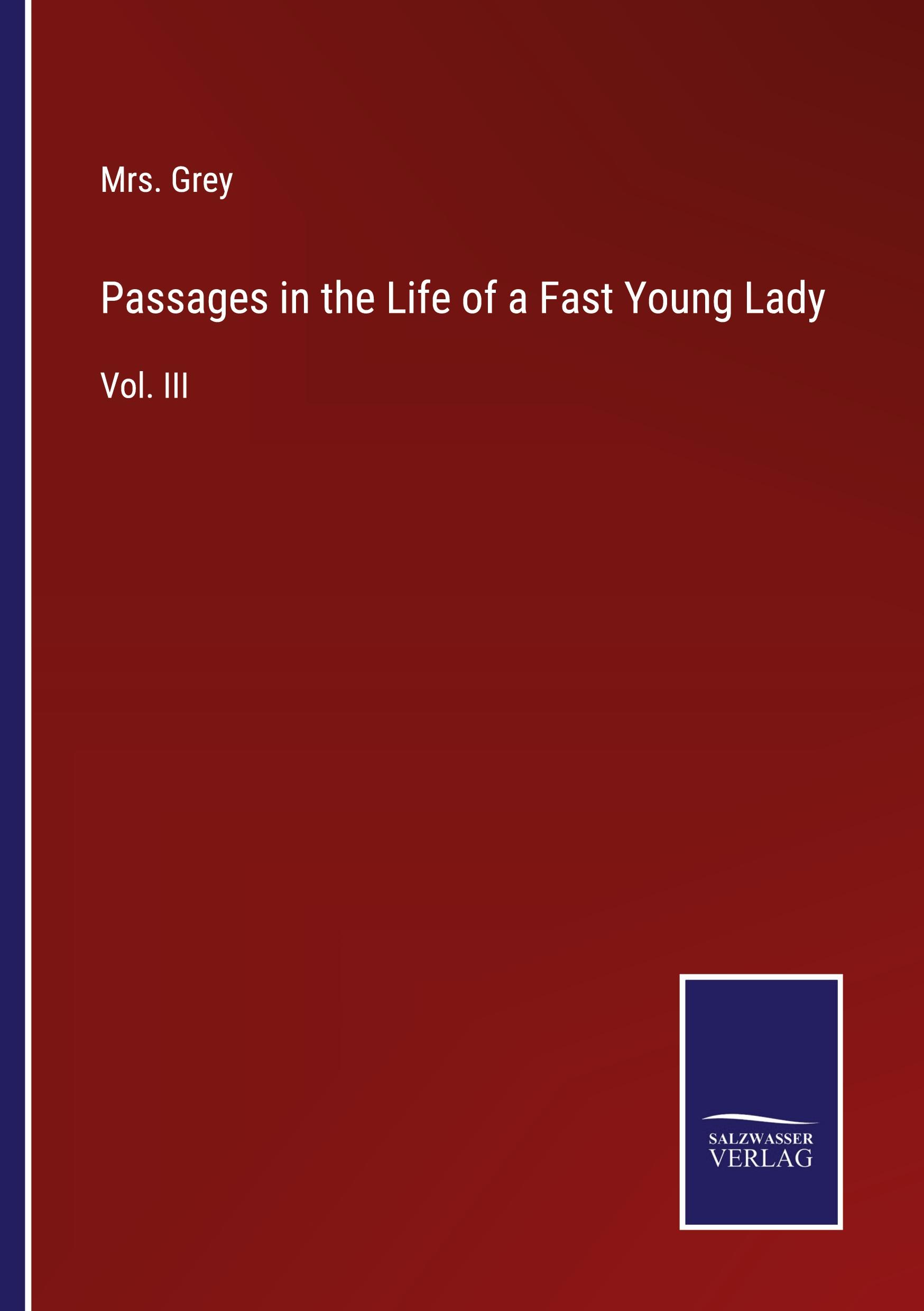 Passages in the Life of a Fast Young Lady