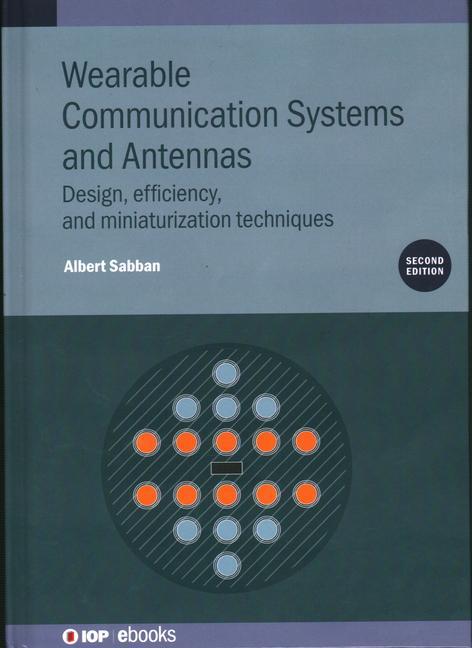 Wearable Communication Systems and Antennas (Second Edition)