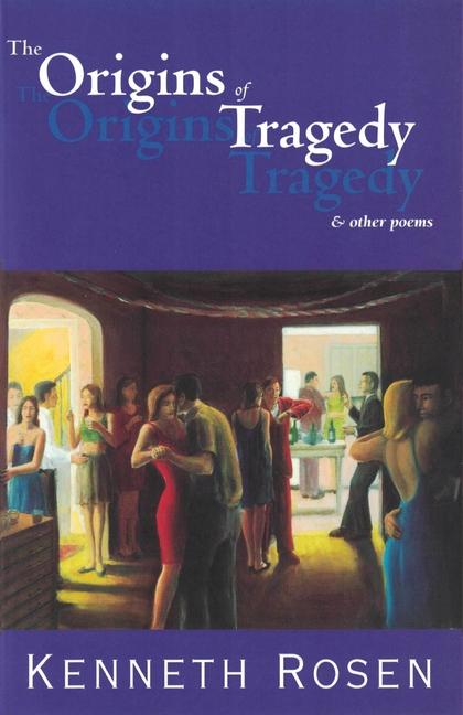 The Origins of Tragedy & Other Poems