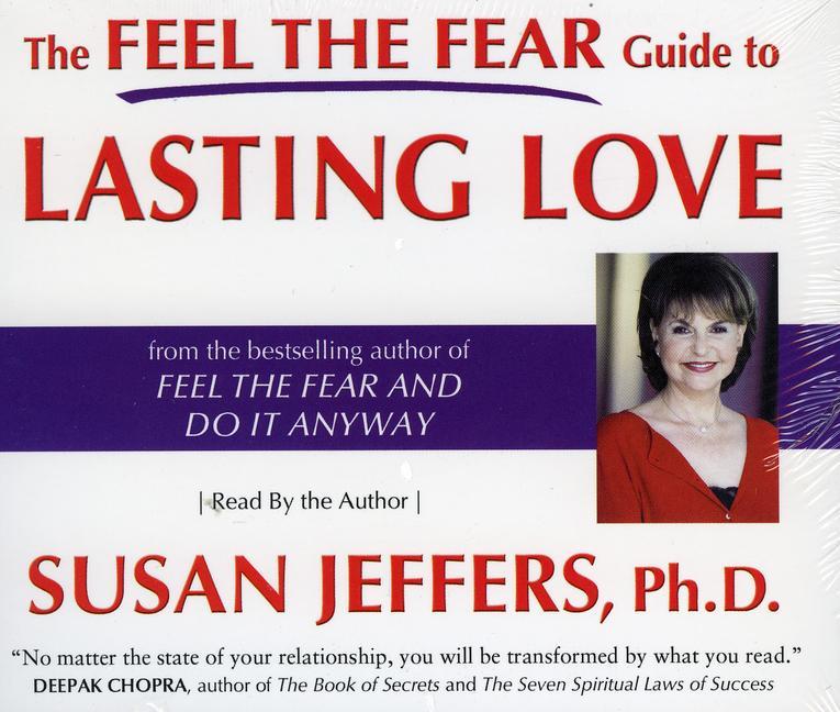 The Feel the Fear Guide to Lasting Love