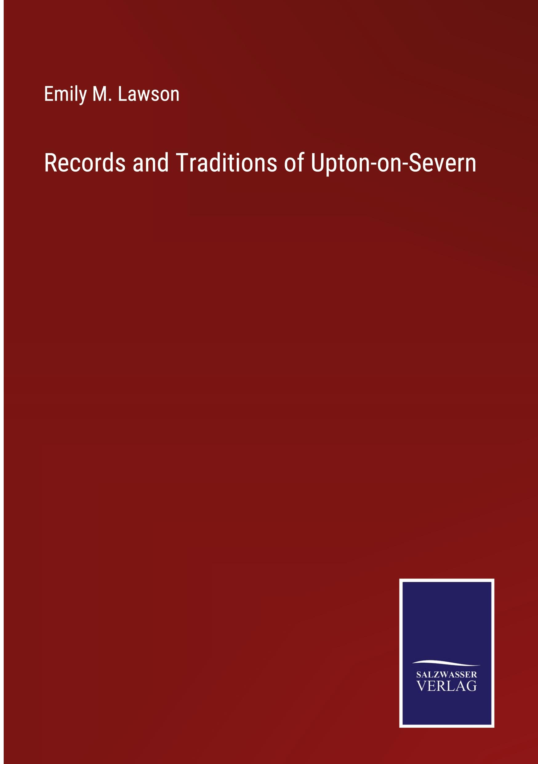 Records and Traditions of Upton-on-Severn