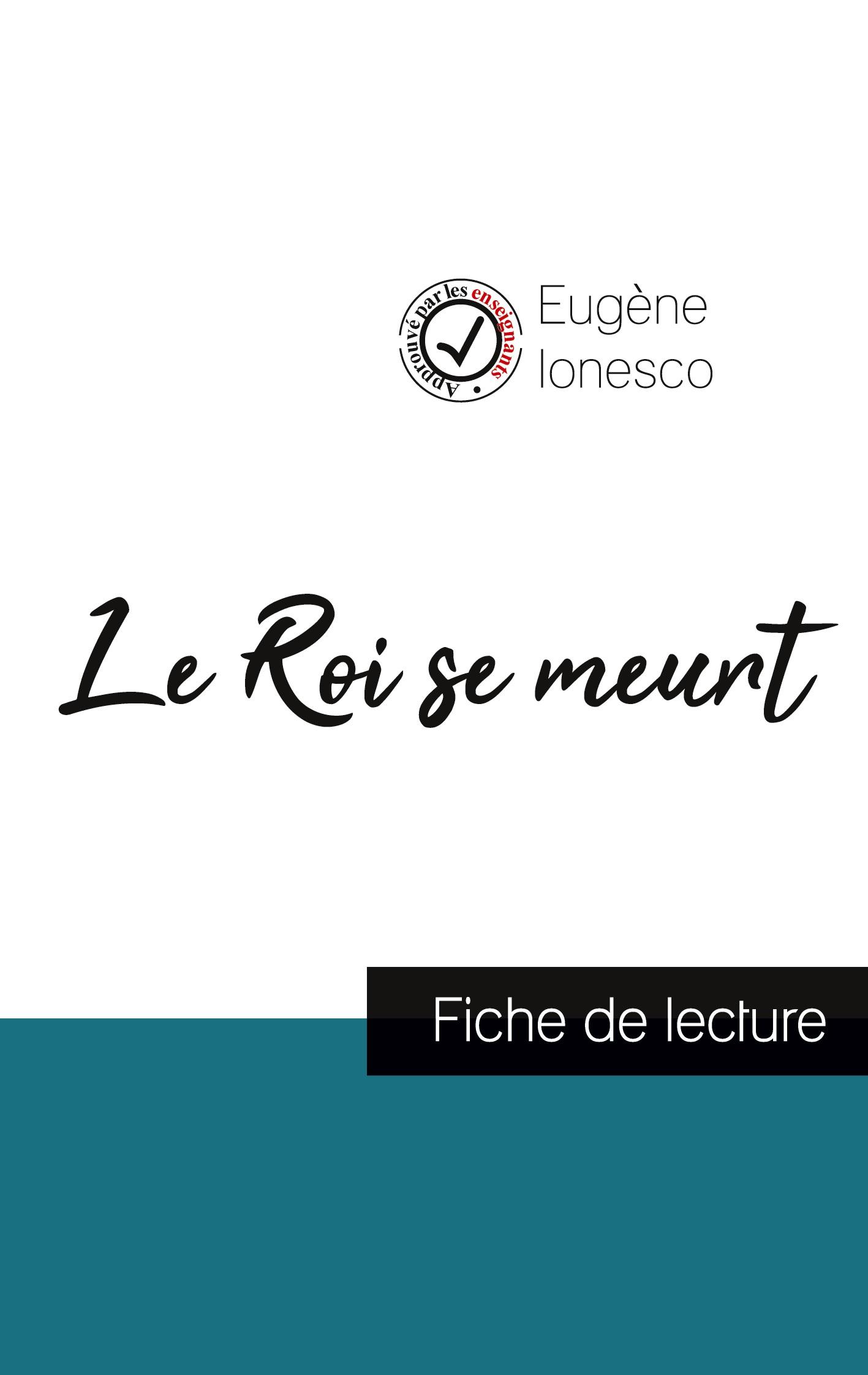 Le Roi se meurt de Eugène Ionesco (fiche de lecture et analyse complète de l'oeuvre)