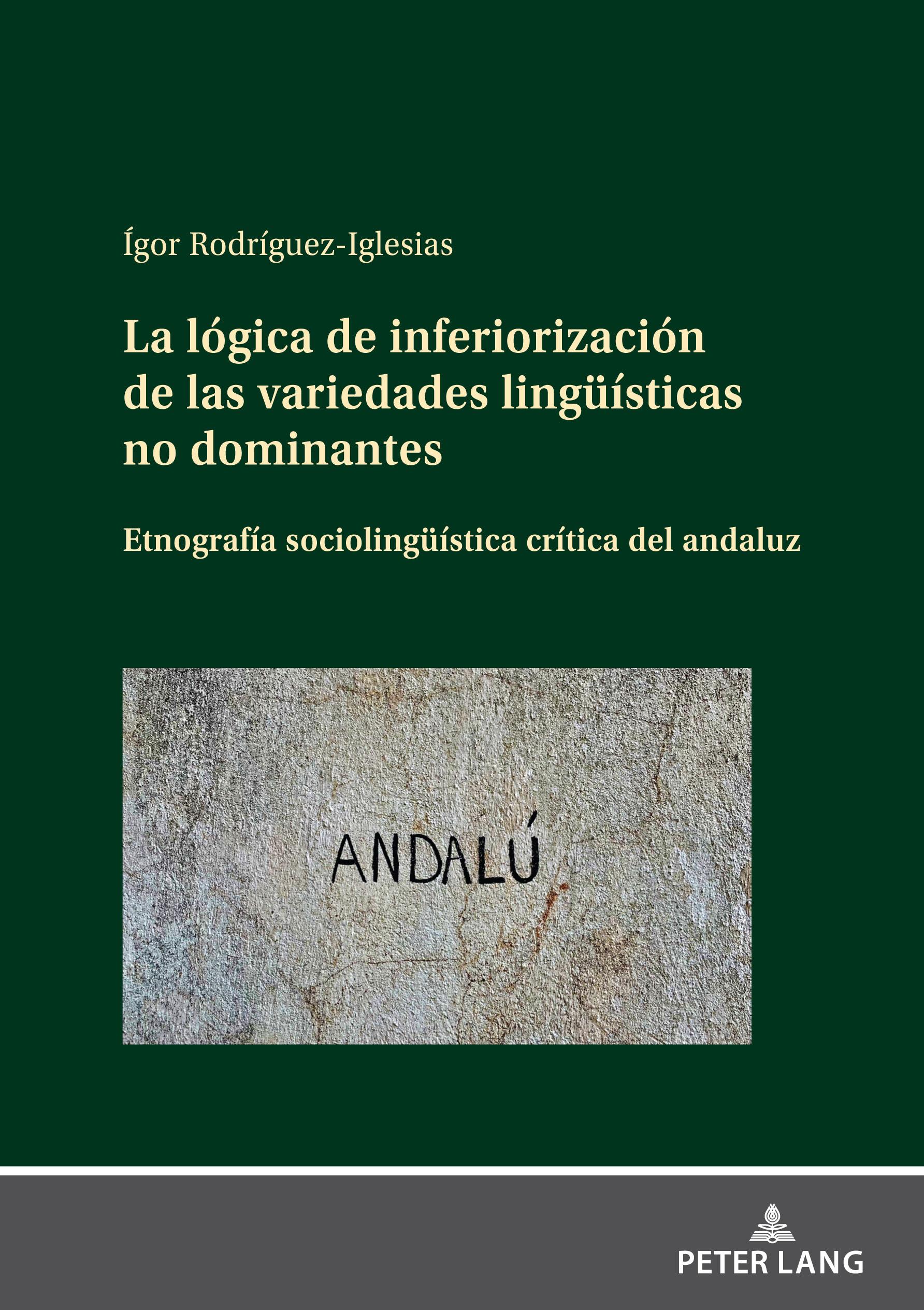 La lógica de inferiorización de las variedades lingüísticas no dominantes