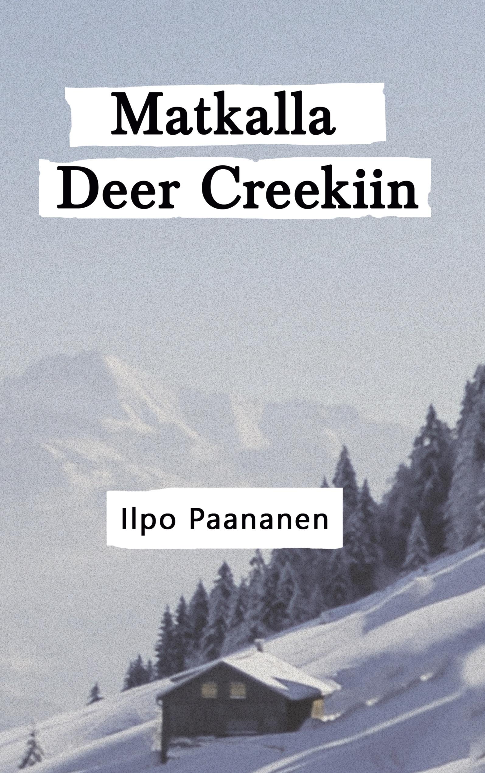 Matkalla Deer Creekiin