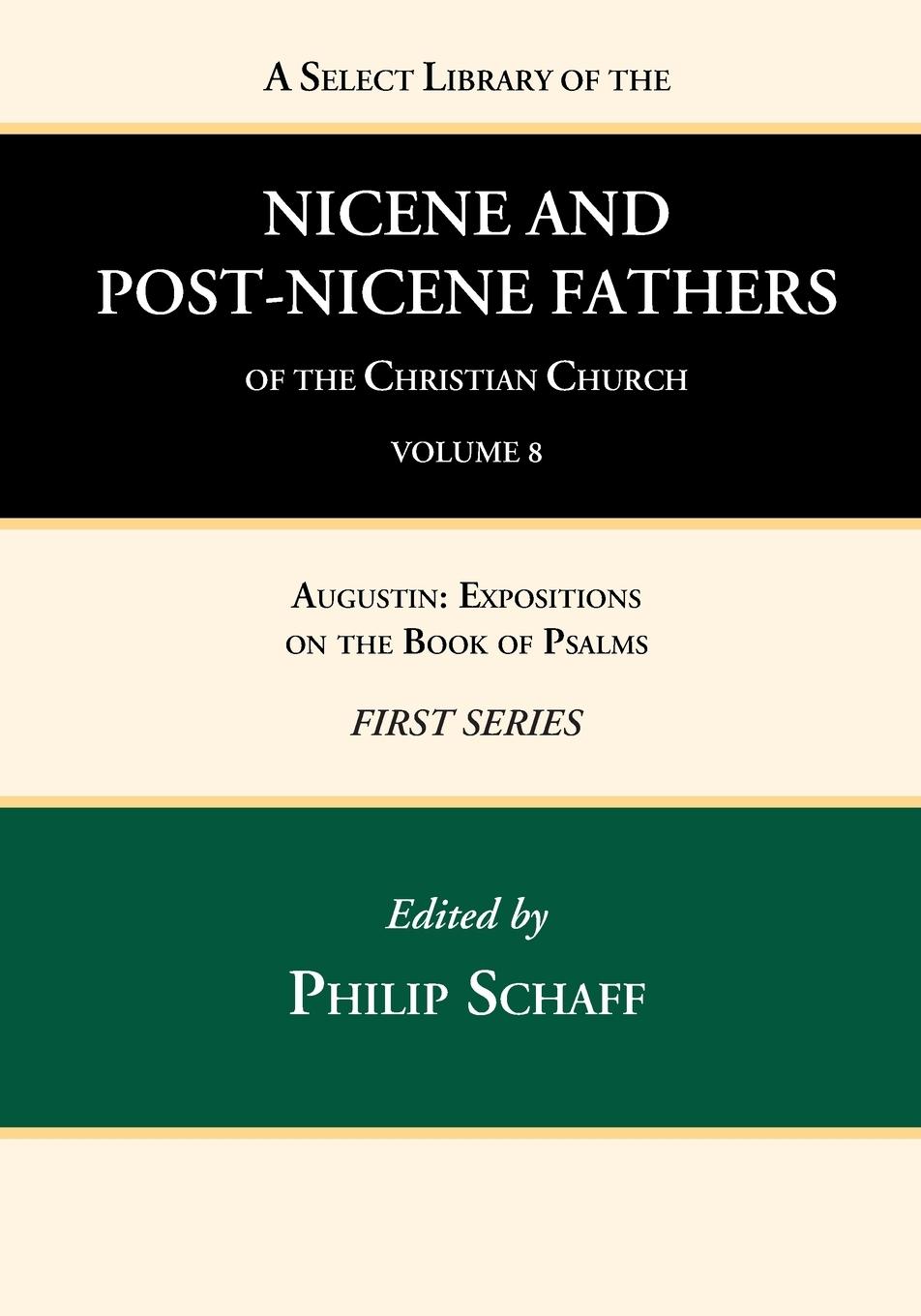 A Select Library of the Nicene and Post-Nicene Fathers of the Christian Church, First Series, Volume 8