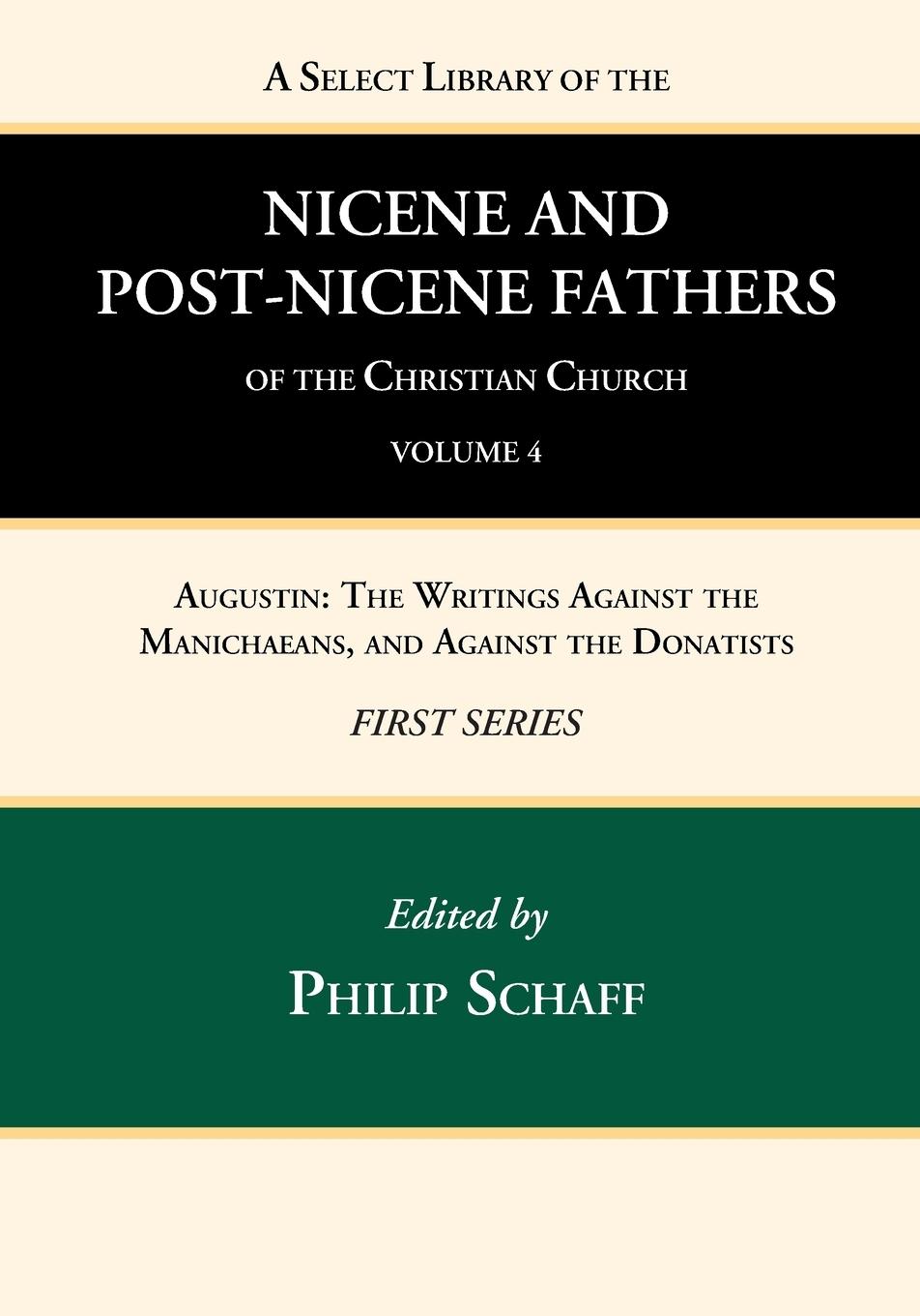 A Select Library of the Nicene and Post-Nicene Fathers of the Christian Church, First Series, Volume 4