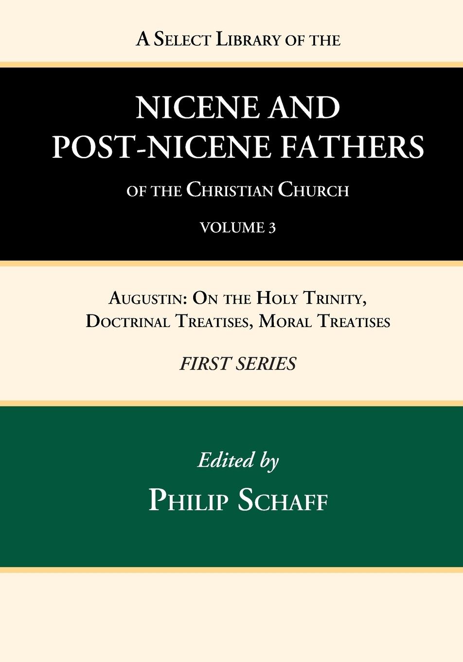 A Select Library of the Nicene and Post-Nicene Fathers of the Christian Church, First Series, Volume 3