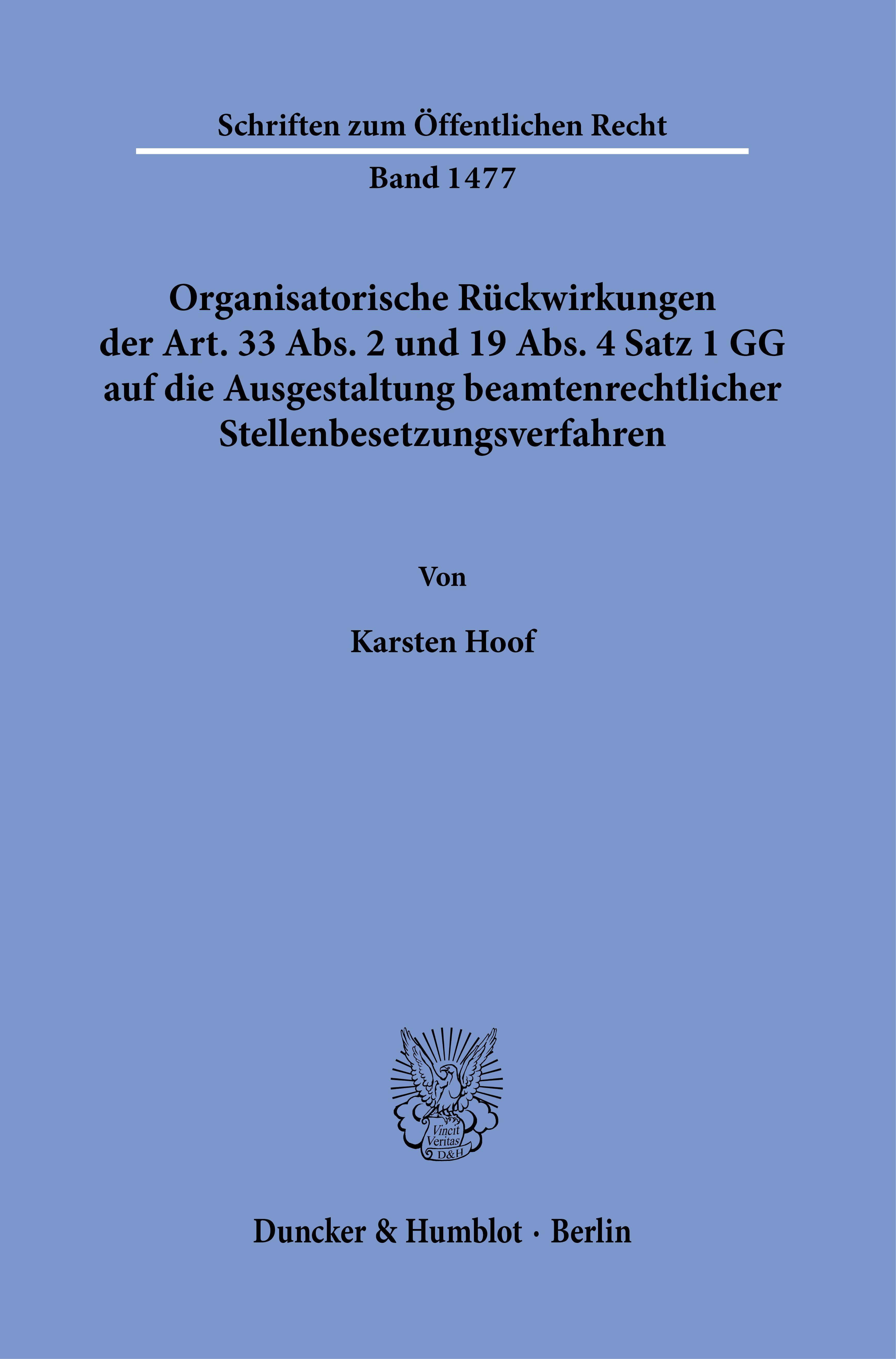 Organisatorische Rückwirkungen der Art. 33 Abs. 2 und 19 Abs. 4 Satz 1 GG auf die Ausgestaltung beamtenrechtlicher Stellenbesetzungsverfahren