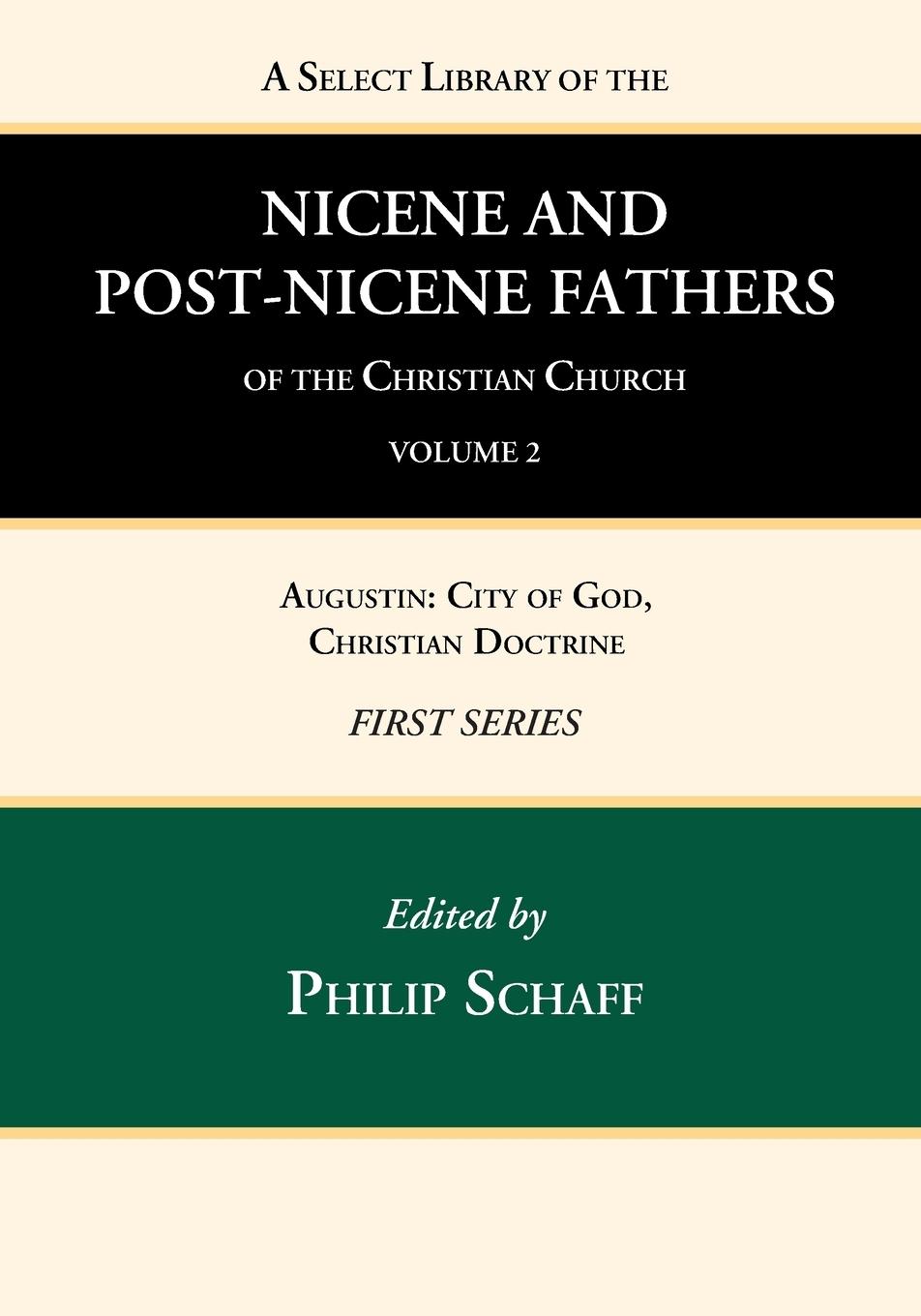 A Select Library of the Nicene and Post-Nicene Fathers of the Christian Church, First Series, Volume 2