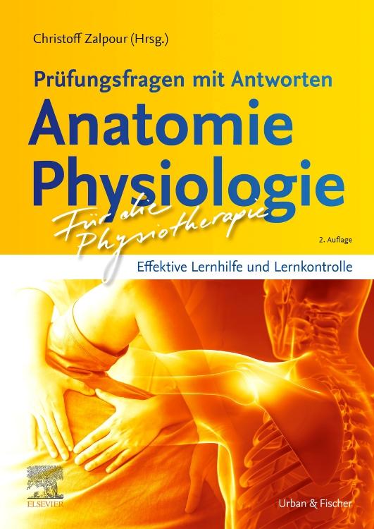 Für die Physiotherapie - Prüfungsfragen mit Antworten: Anatomie Physiologie