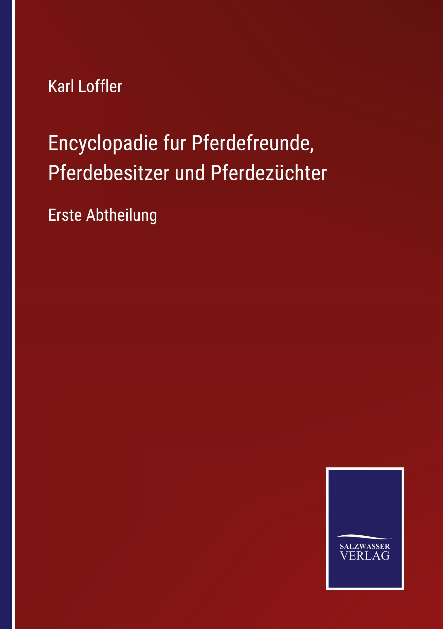 Encyclopadie fur Pferdefreunde, Pferdebesitzer und Pferdezüchter