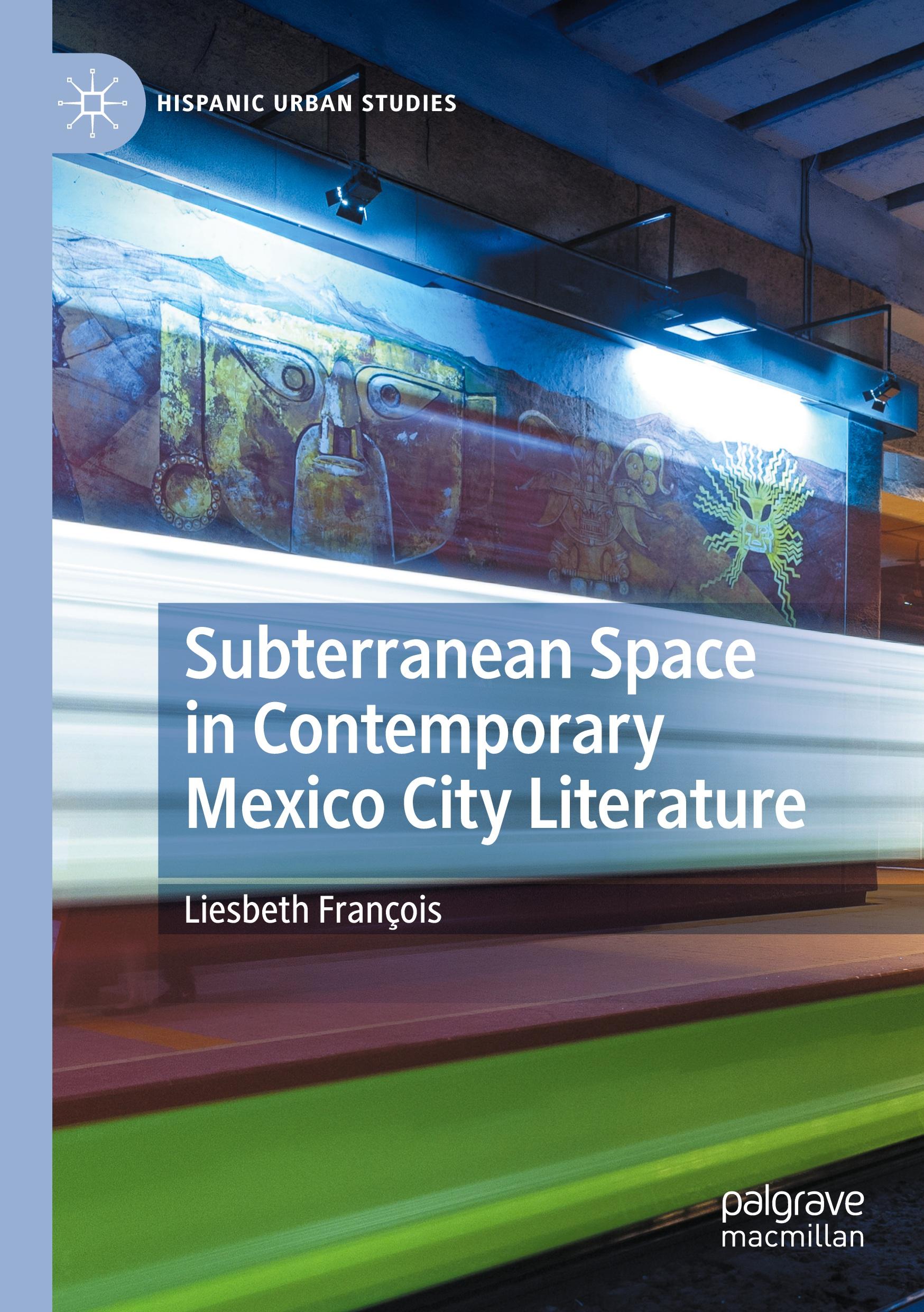 Subterranean Space in Contemporary Mexico City Literature