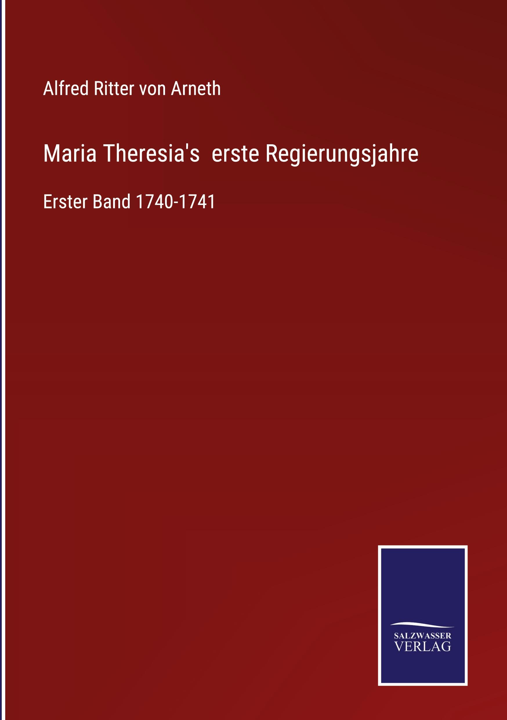 Maria Theresia's  erste Regierungsjahre