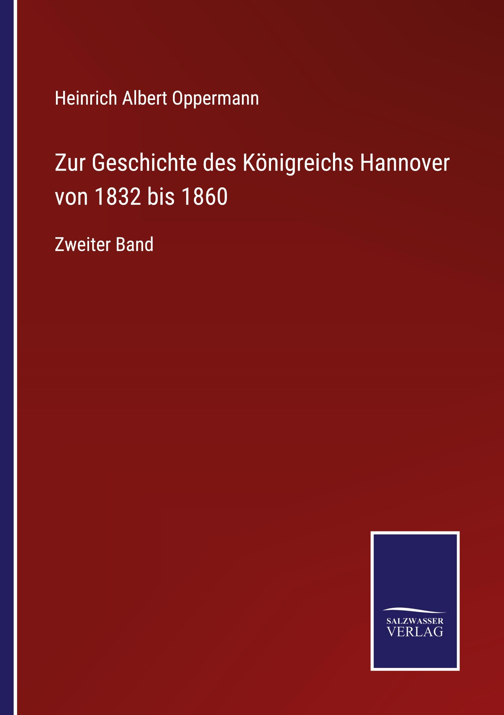 Zur Geschichte des Königreichs Hannover von 1832 bis 1860