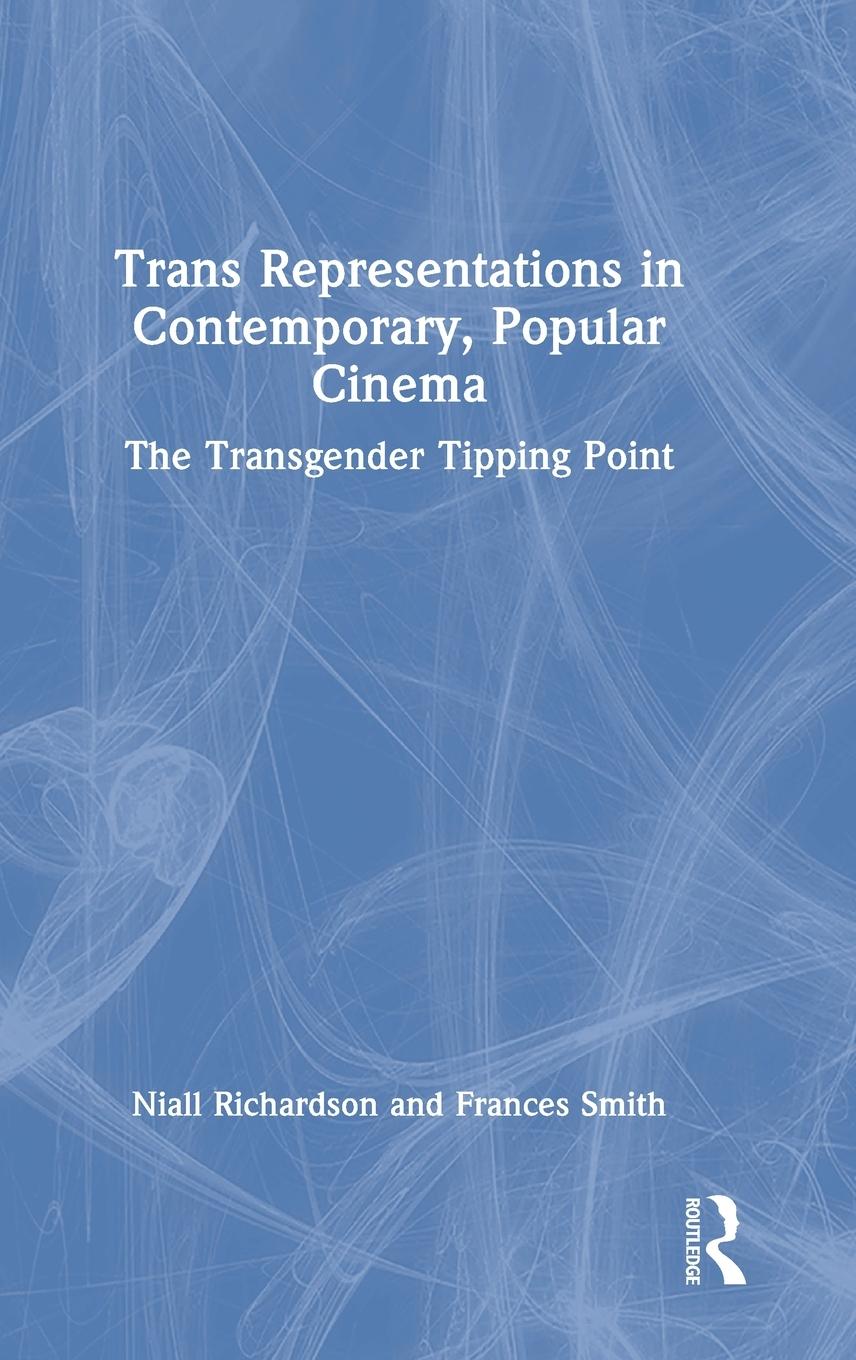 Trans Representations in Contemporary, Popular Cinema