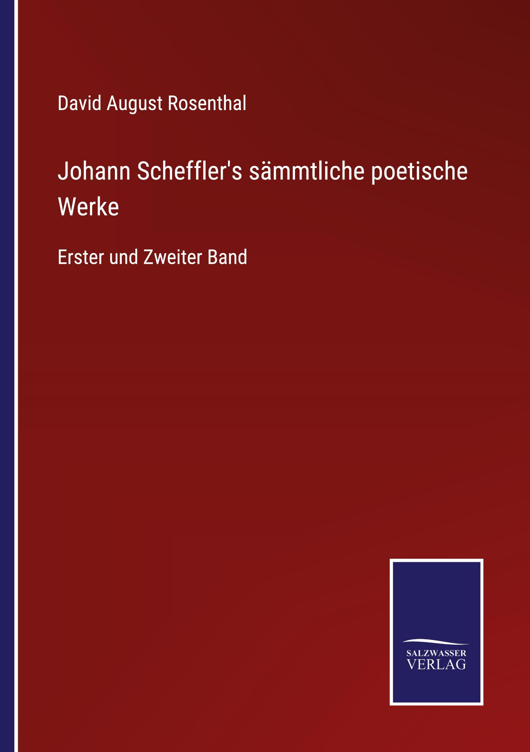 Johann Scheffler's sämmtliche poetische Werke