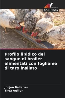 Profilo lipidico del sangue di broiler alimentati con fogliame di taro insilato