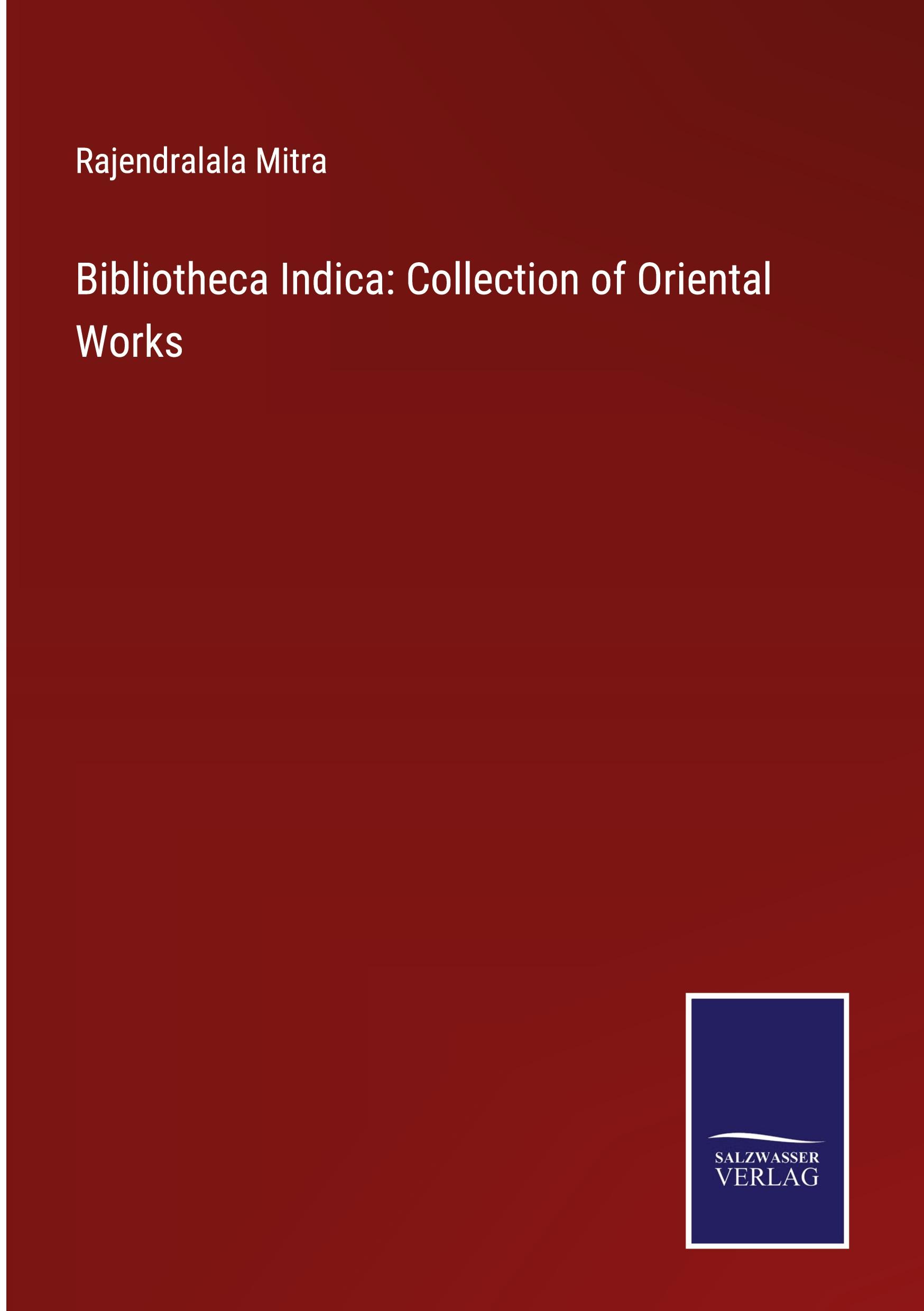 Bibliotheca Indica: Collection of Oriental Works