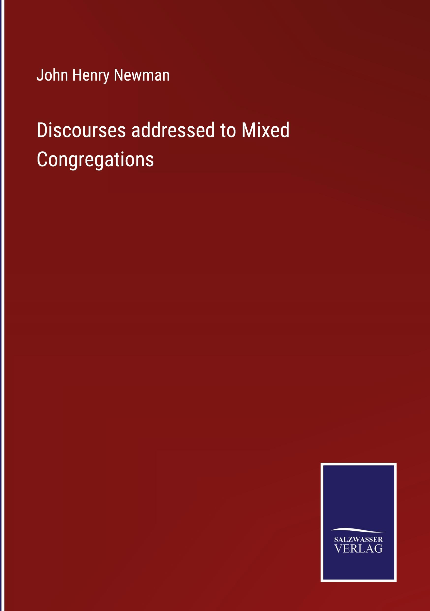 Discourses addressed to Mixed Congregations