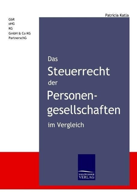 Das Steuerrecht der Personengesellschaften im Vergleich