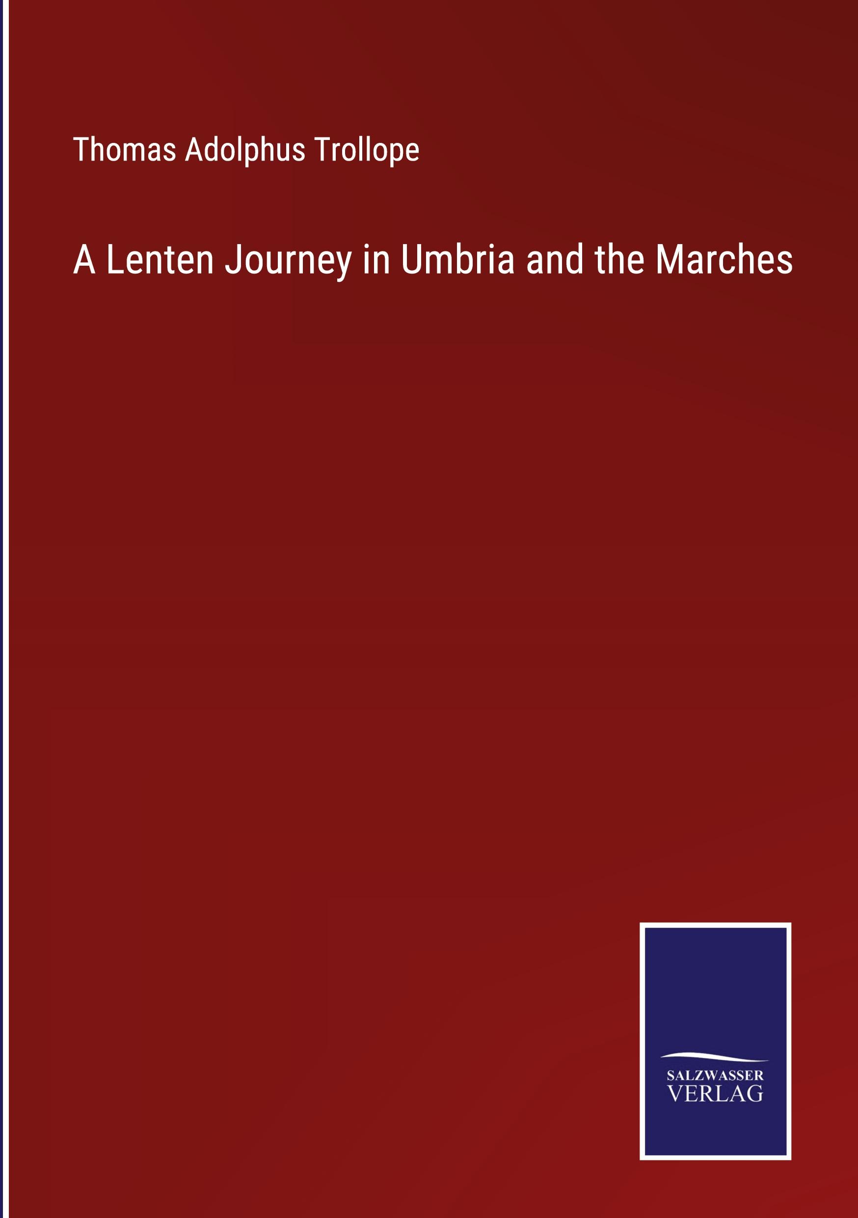 A Lenten Journey in Umbria and the Marches