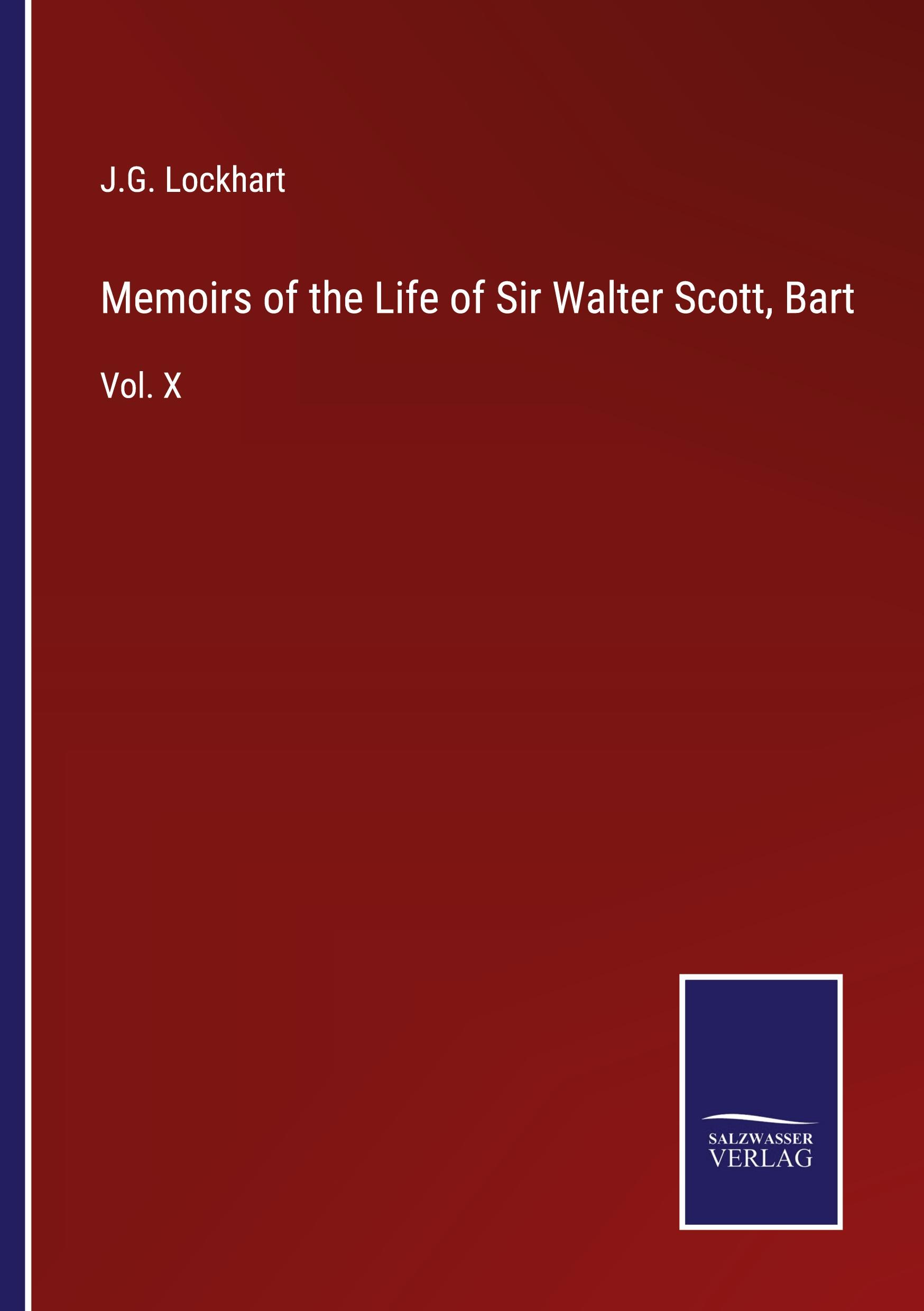 Memoirs of the Life of Sir Walter Scott, Bart