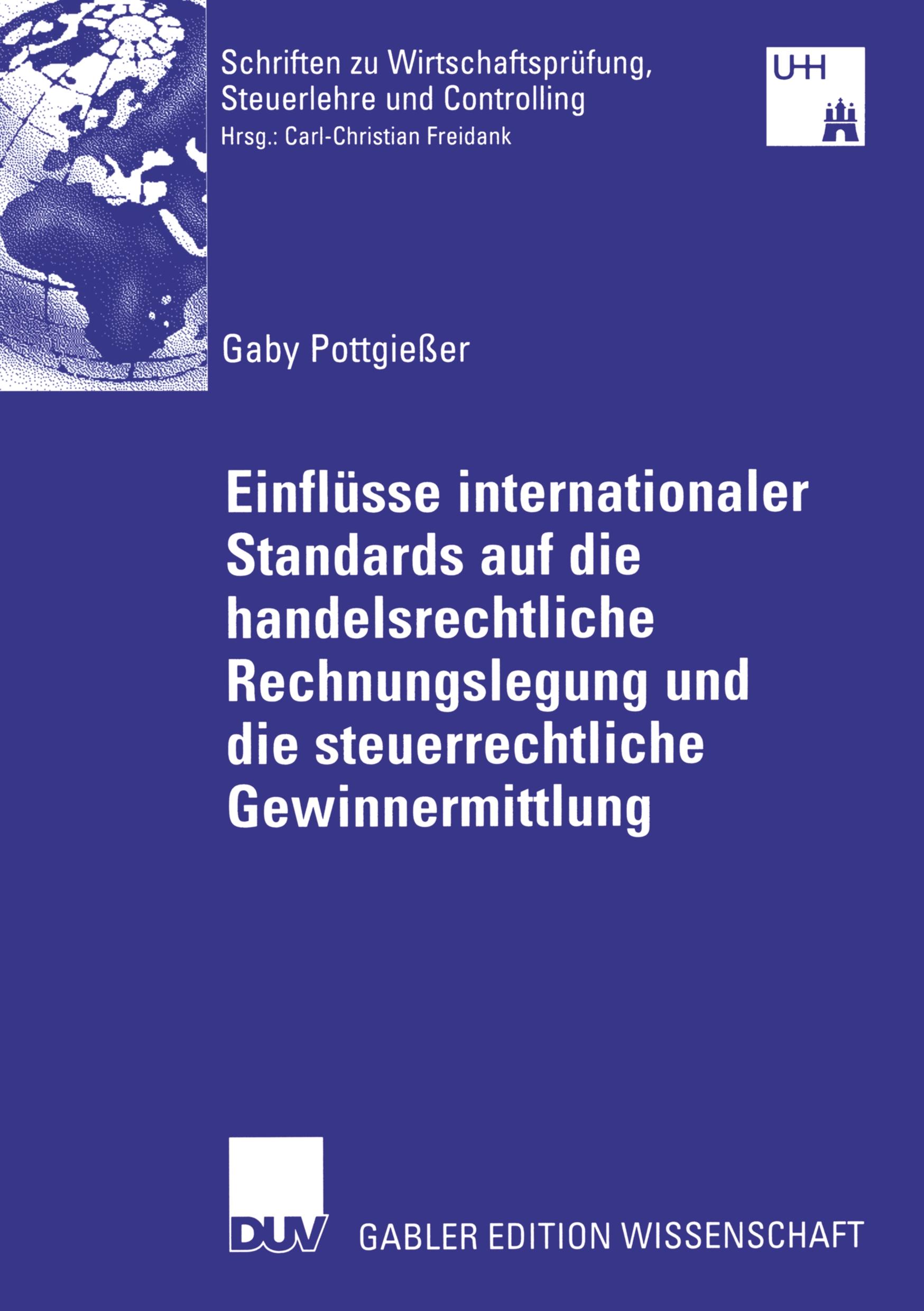 Einflüsse internationaler Standards auf die handelsrechtliche Rechnungslegung und die steuerrechtliche Gewinnermittlung