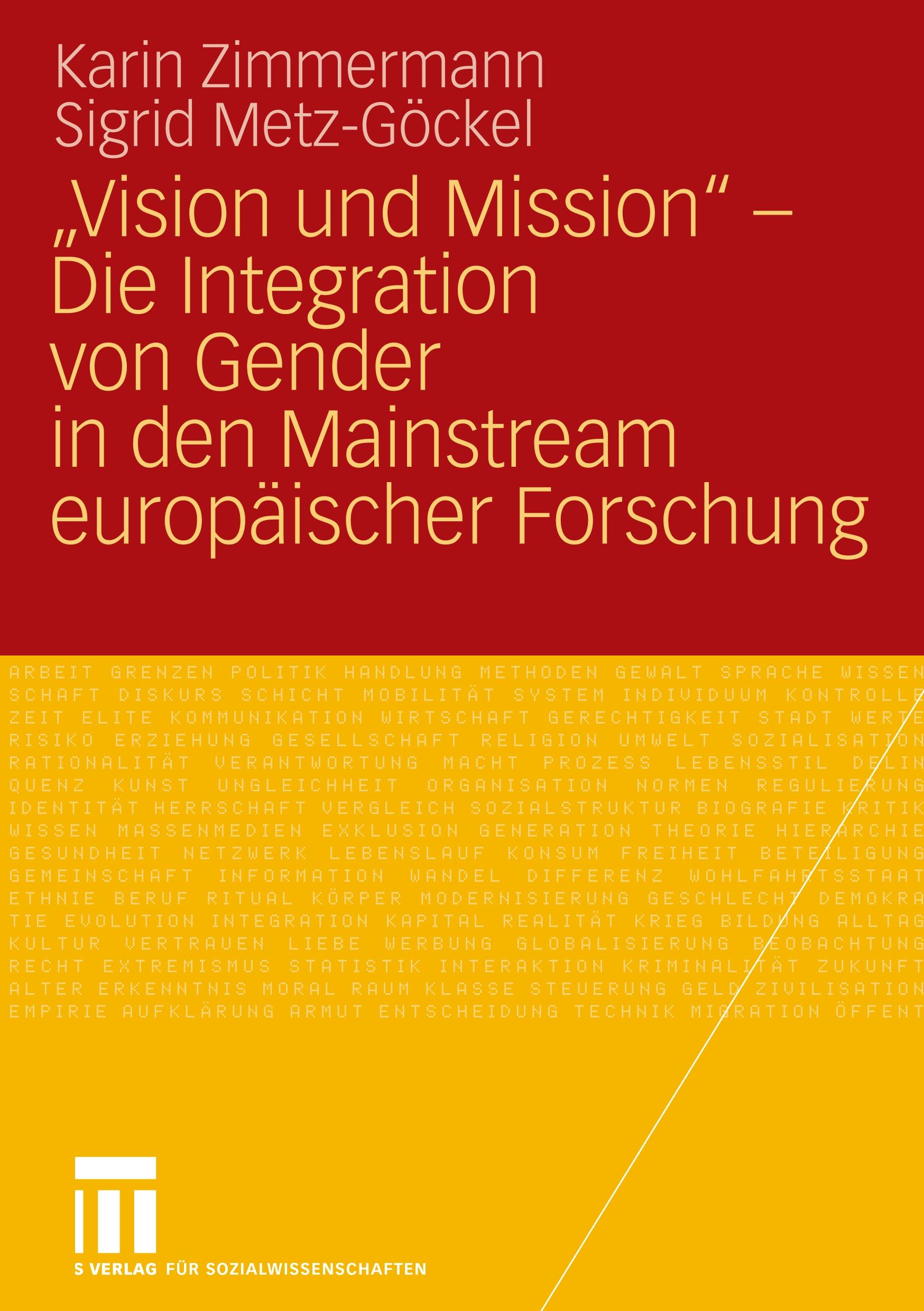 ¿Vision und Mission¿ - Die Integration von Gender in den Mainstream europäischer Forschung