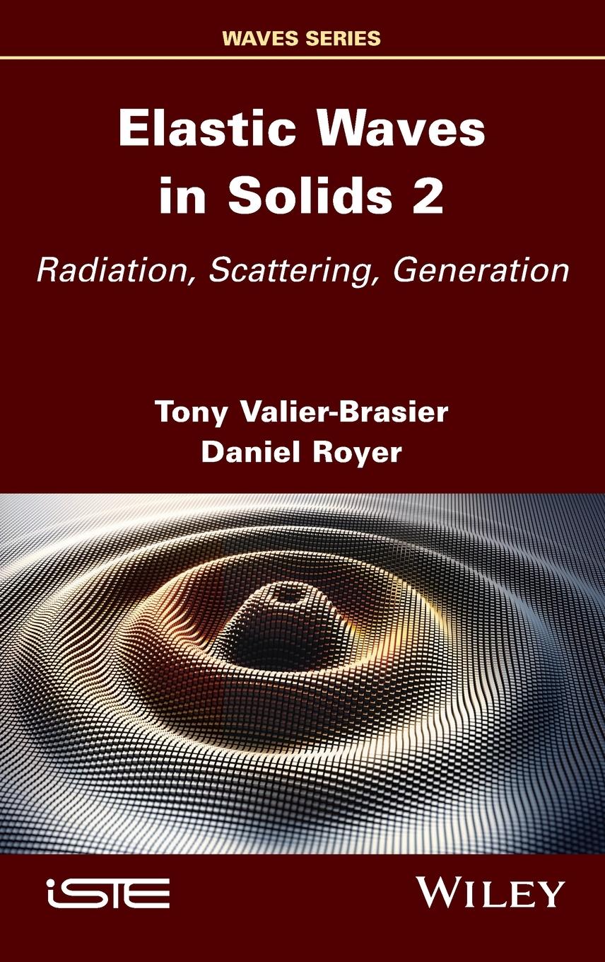 Elastic Waves in Solids, Volume 2