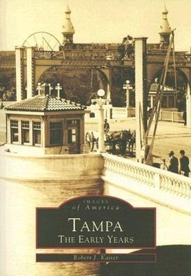 Tampa: The Early Years