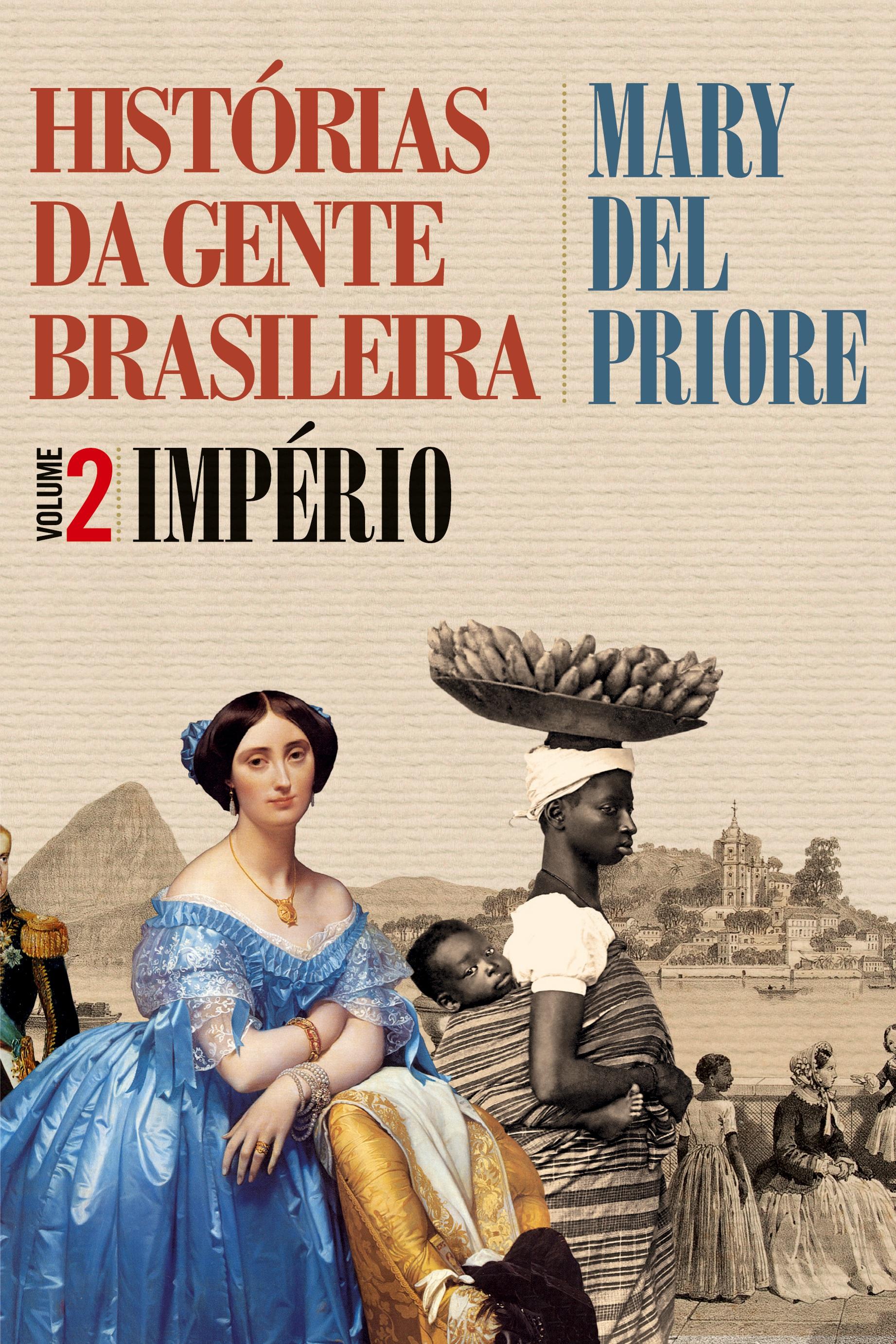 Histórias da gente brasileira - Império - Vol. 2