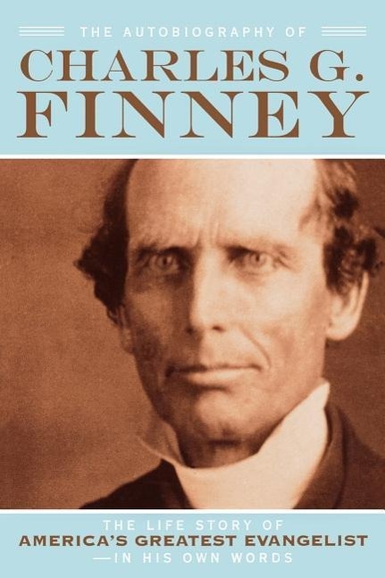 The Autobiography of Charles G. Finney