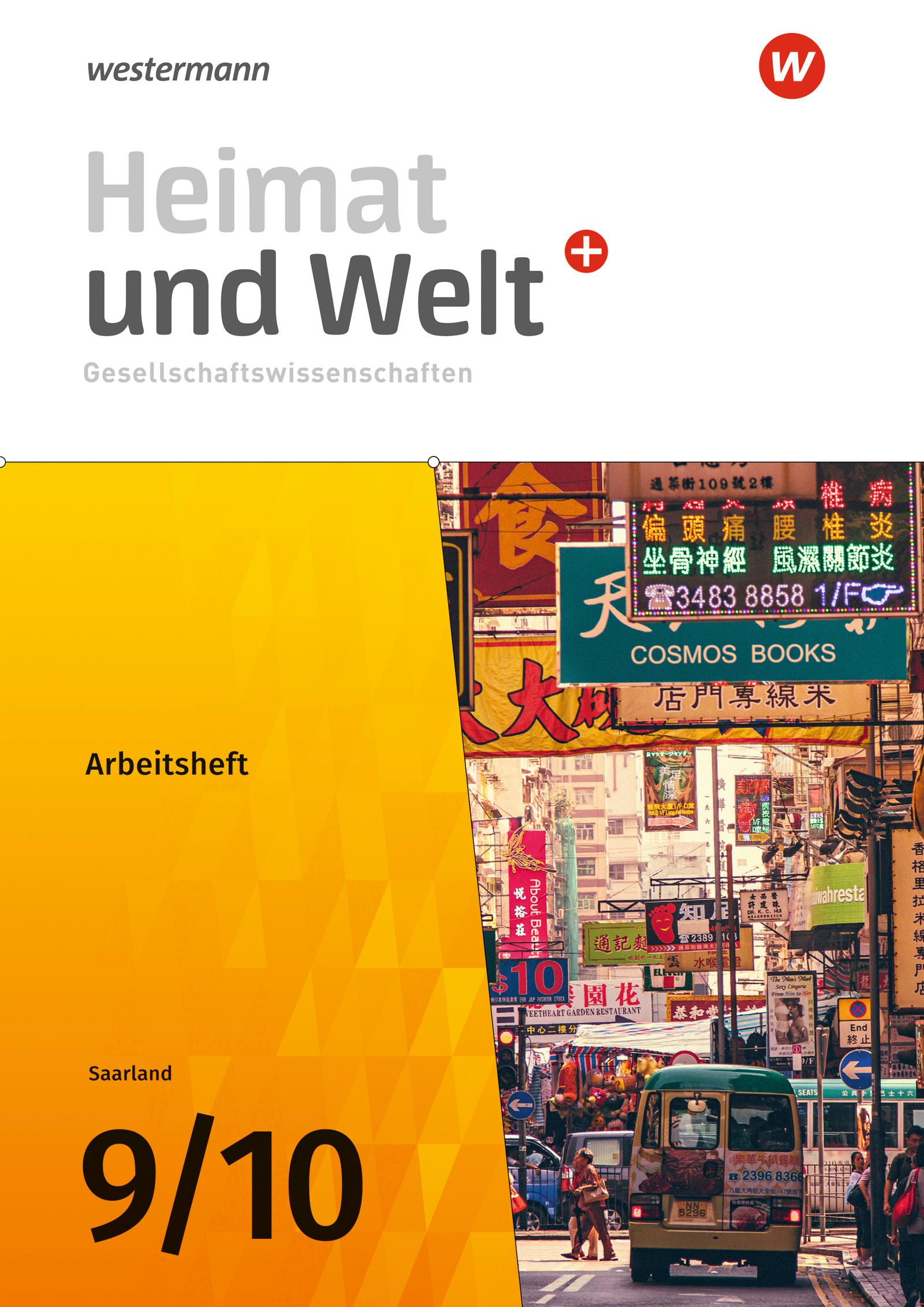 Heimat und Welt Gesellschaftswissenschaften 9 / 10. Arbeitsheft. Für das Saarland