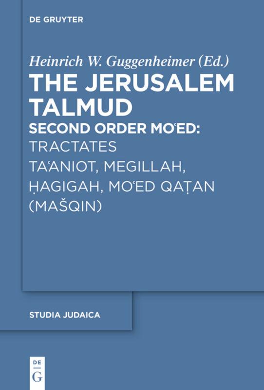 Tractates Ta'aniot, Megillah, Hagigah and Mo'ed Qatan (Ma¿qin)