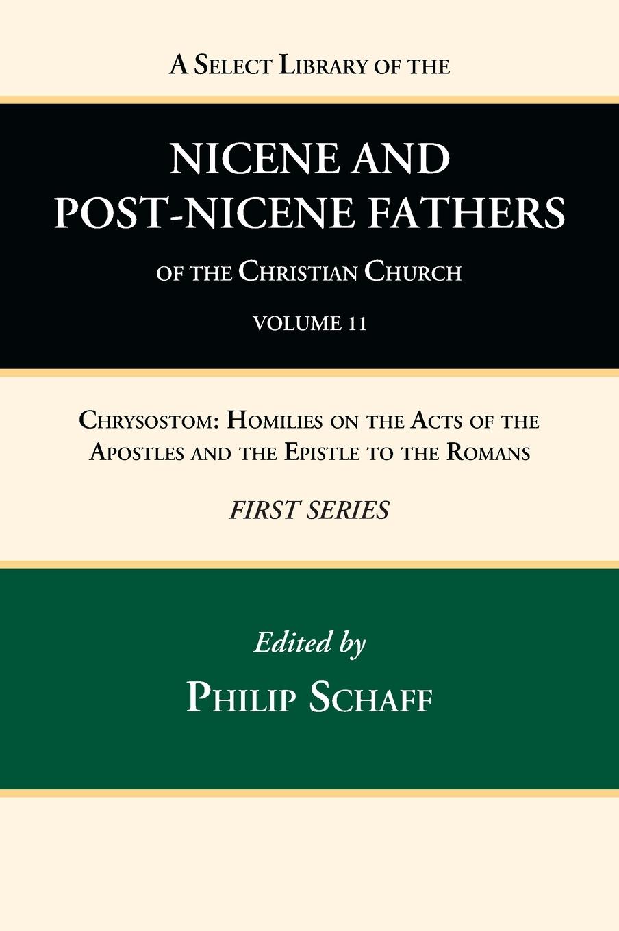 A Select Library of the Nicene and Post-Nicene Fathers of the Christian Church, First Series, Volume 11