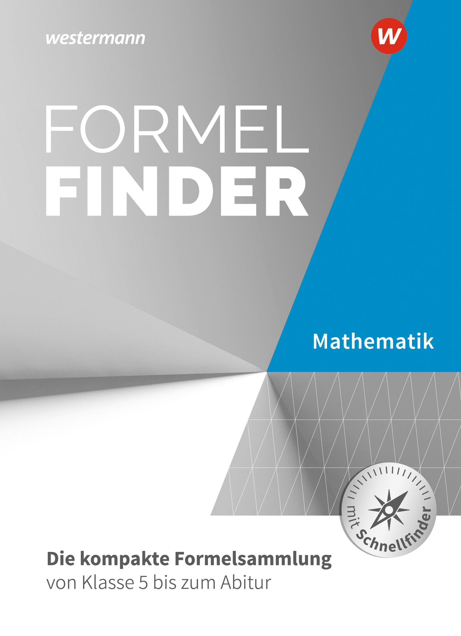 Formelfinder. Mathematik  - Ausgabe für die Sekundarstufe I und II an Gymnasien