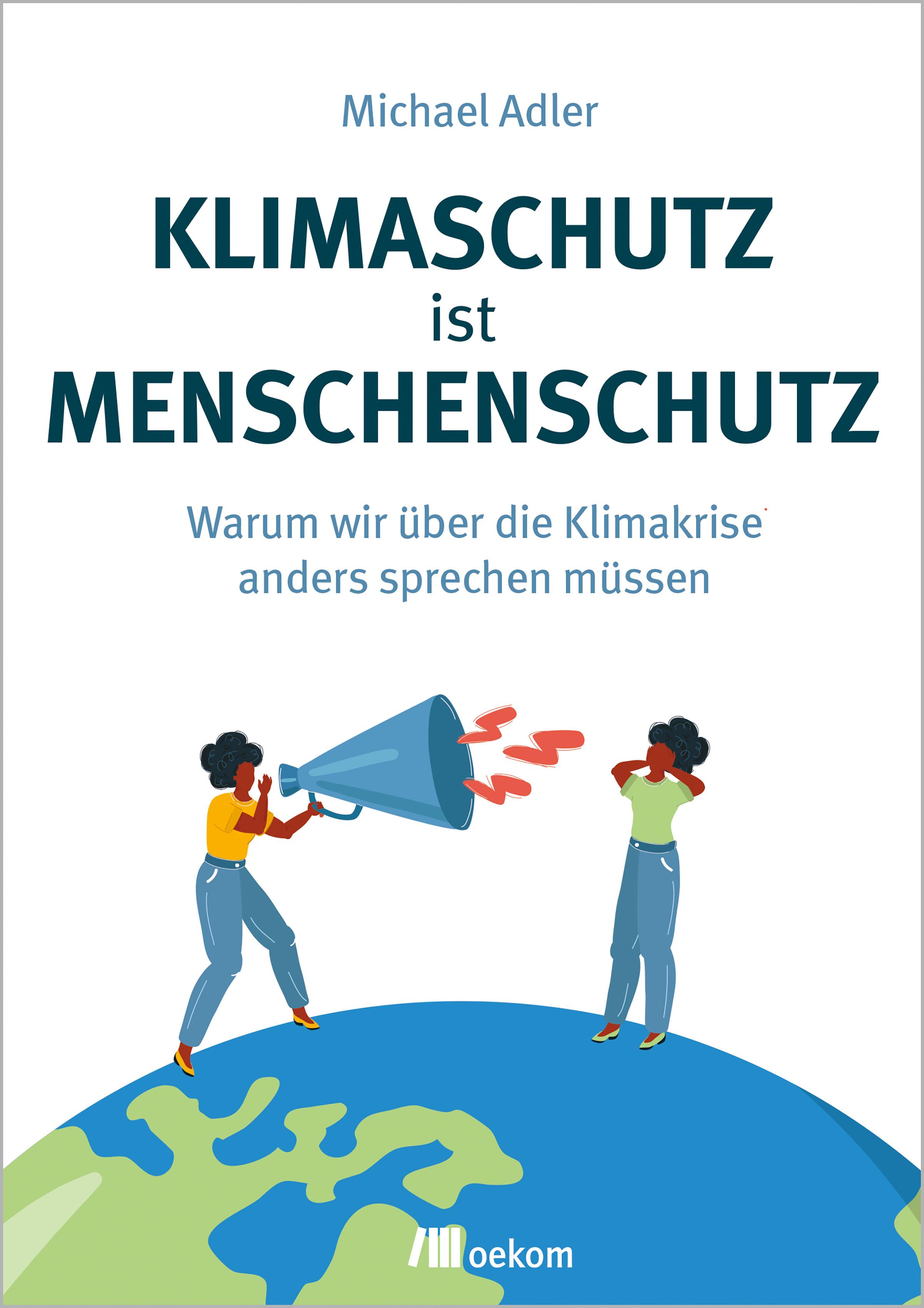 Klimaschutz ist Menschenschutz