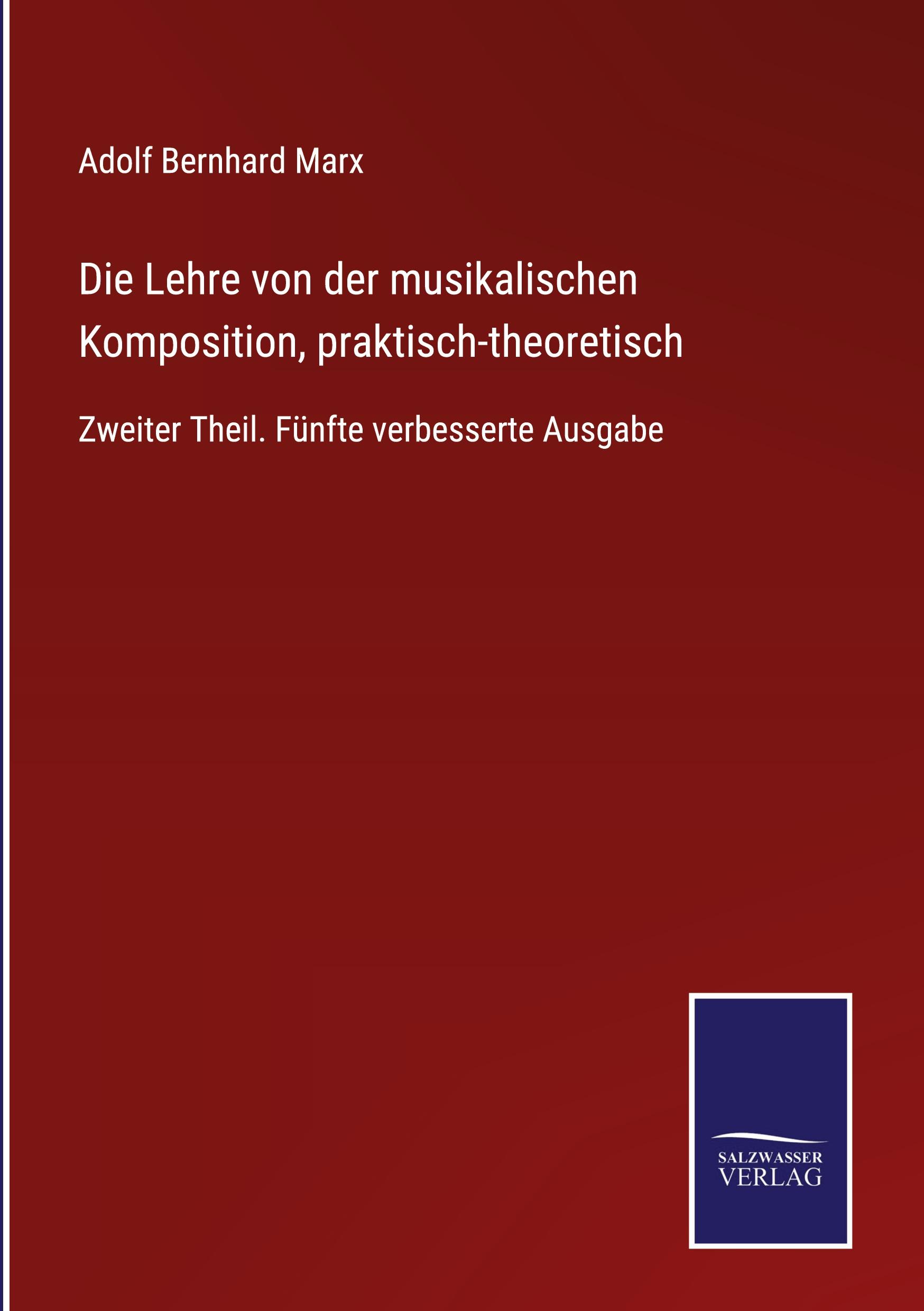 Die Lehre von der musikalischen Komposition, praktisch-theoretisch