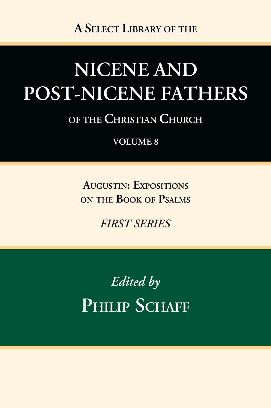 A Select Library of the Nicene and Post-Nicene Fathers of the Christian Church, First Series, Volume 8