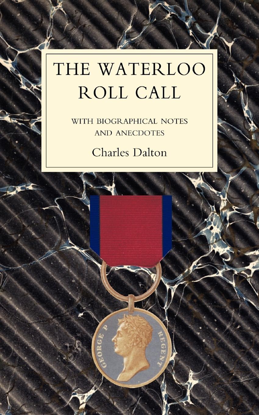 WATERLOO ROLL CALLWith Biographical Notes and Anecdotes