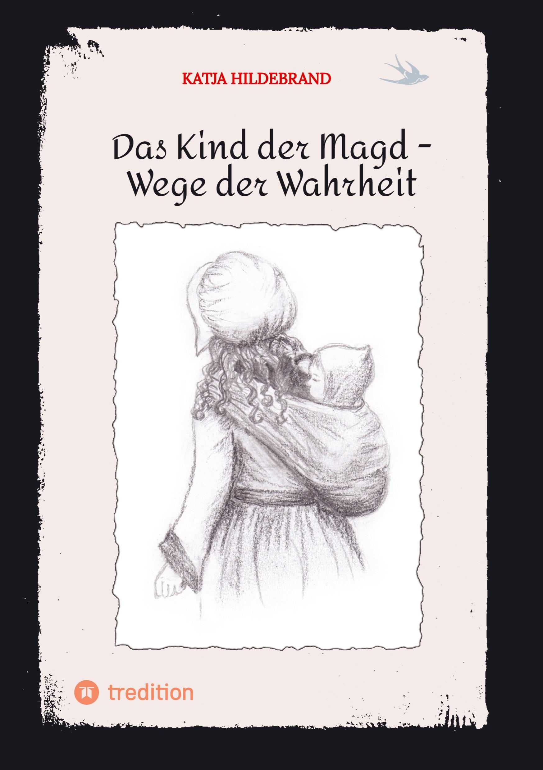 Das Kind der Magd -  Wege der Wahrheit