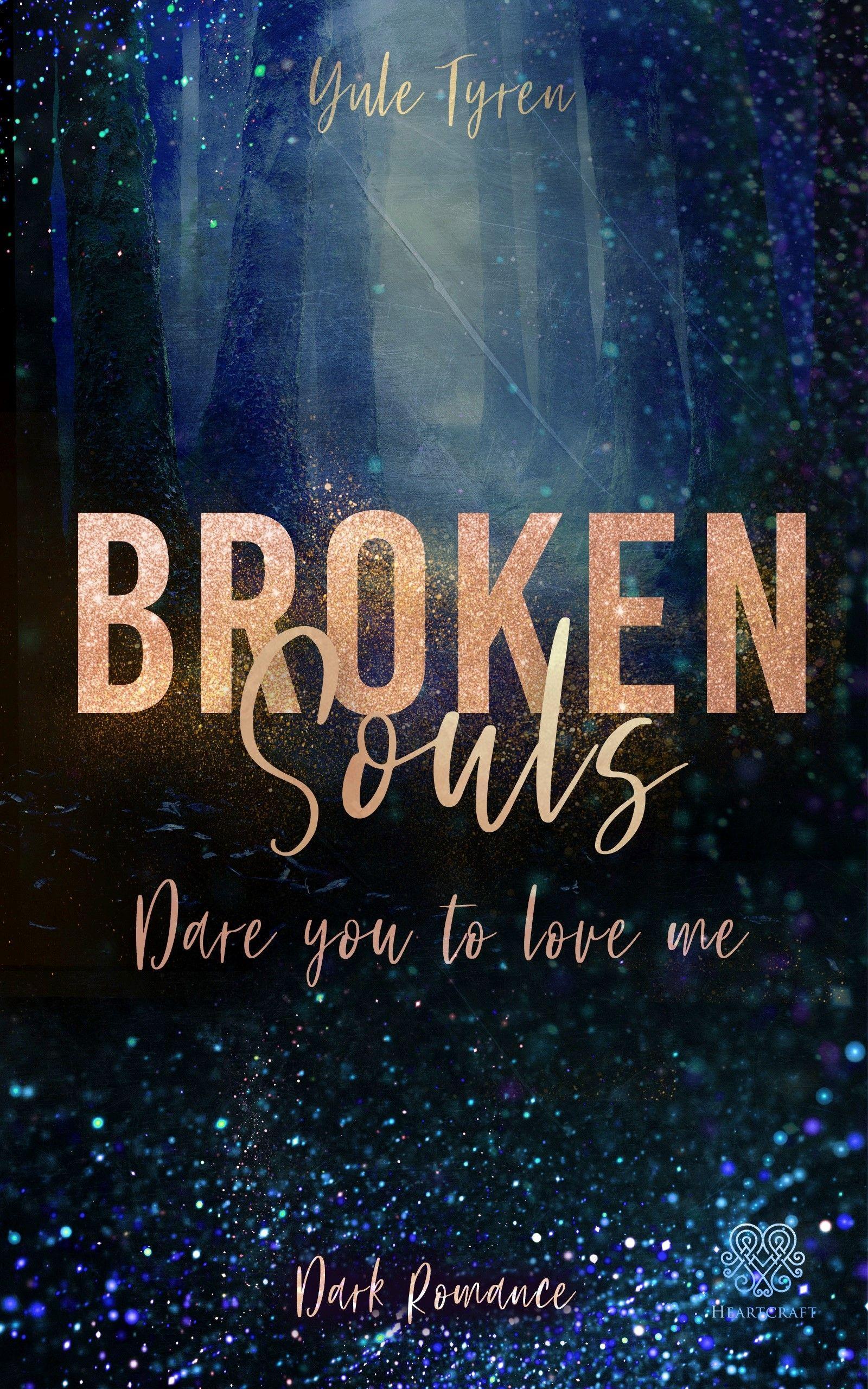 Broken Souls - Dare you to love me (Band 1)